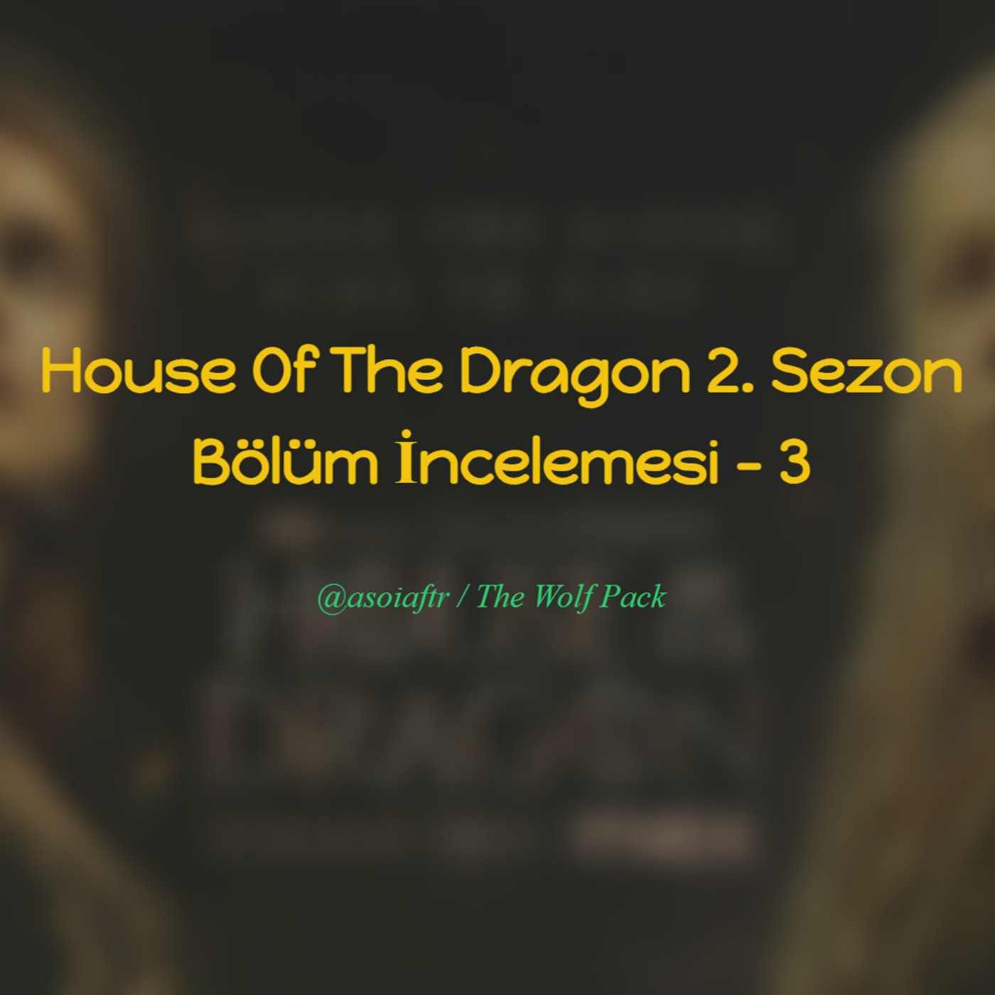 House Of The Dragon 2. Sezon 3. Bölüm İncelemesi
