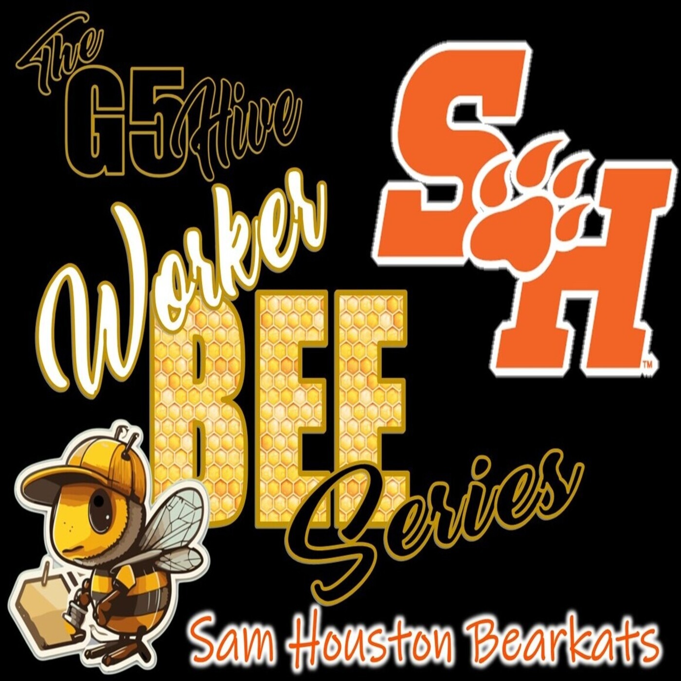 The G5 Hive Worker Bee Series 2024 - Sam Houston Bearkats episode artwork