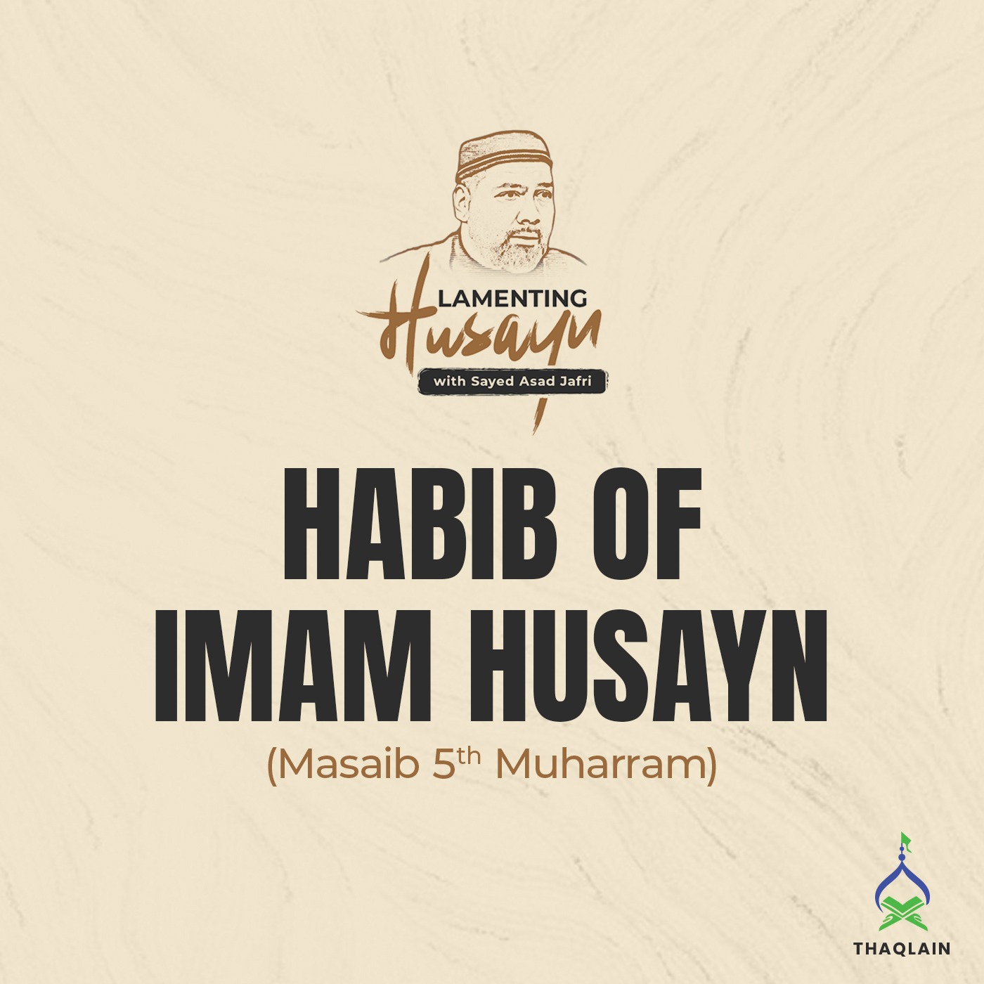 The Habib of Imam Husayn | 5th Muharram (Masaib/Maqtal) episode artwork