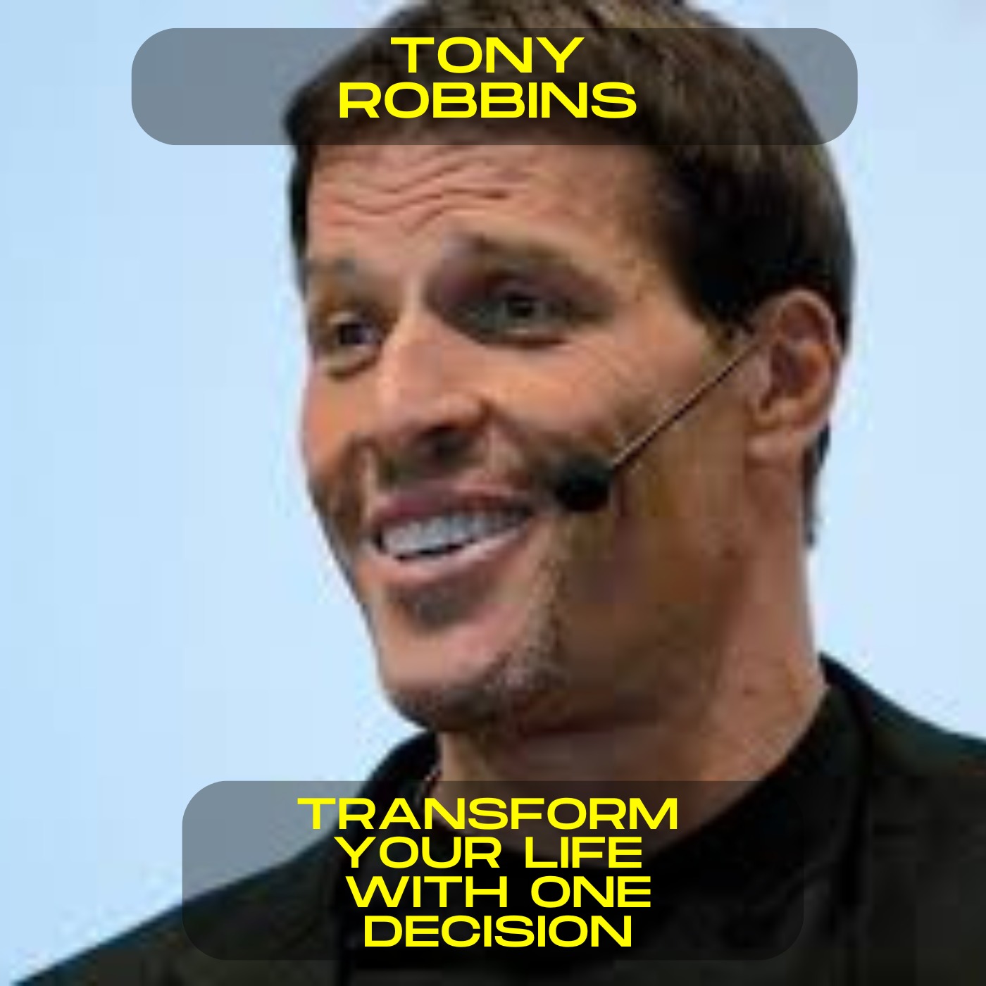 Tony Robbins - Transform your life with one decision motivational speech