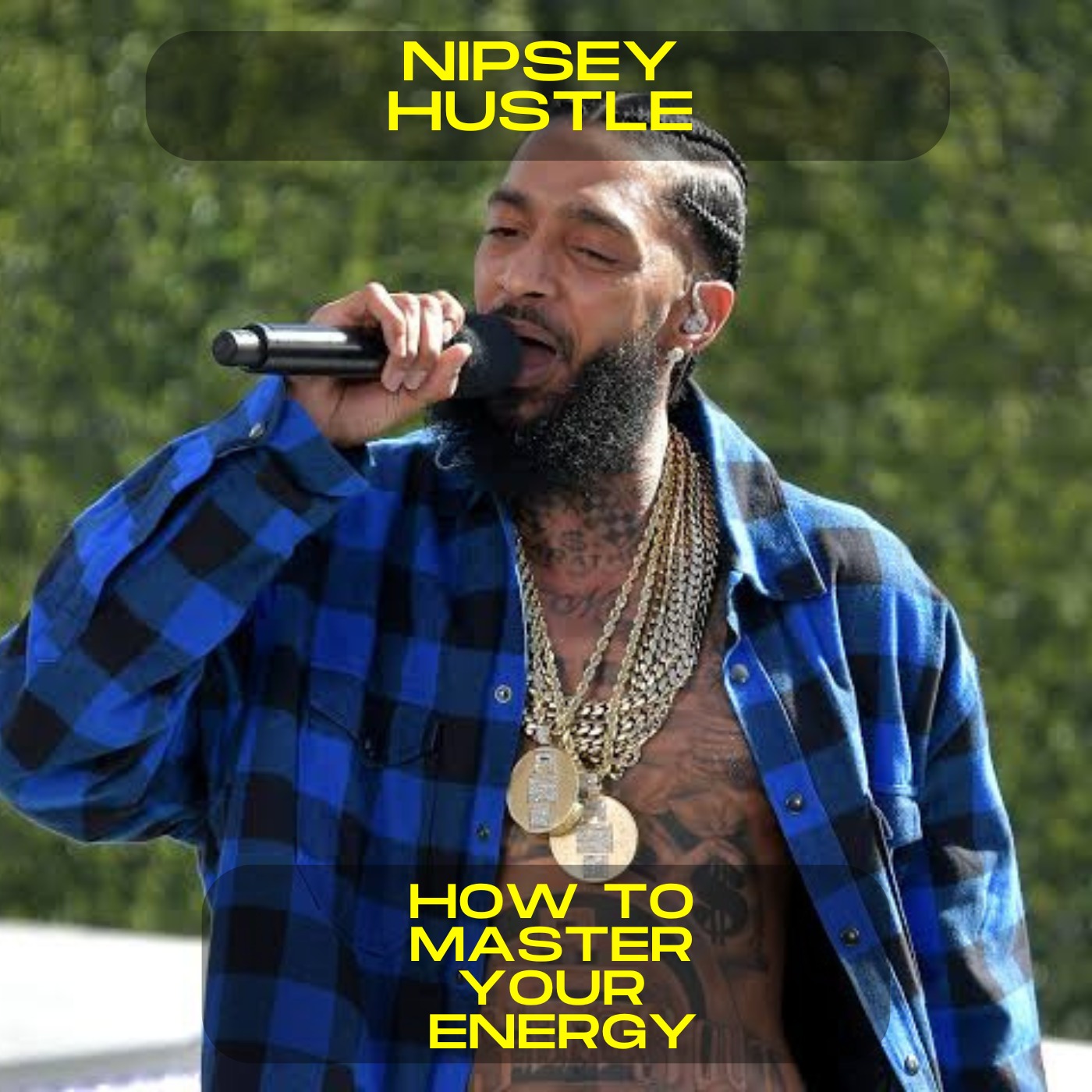 Nipsey Hustle - How to master your energy motivational speech