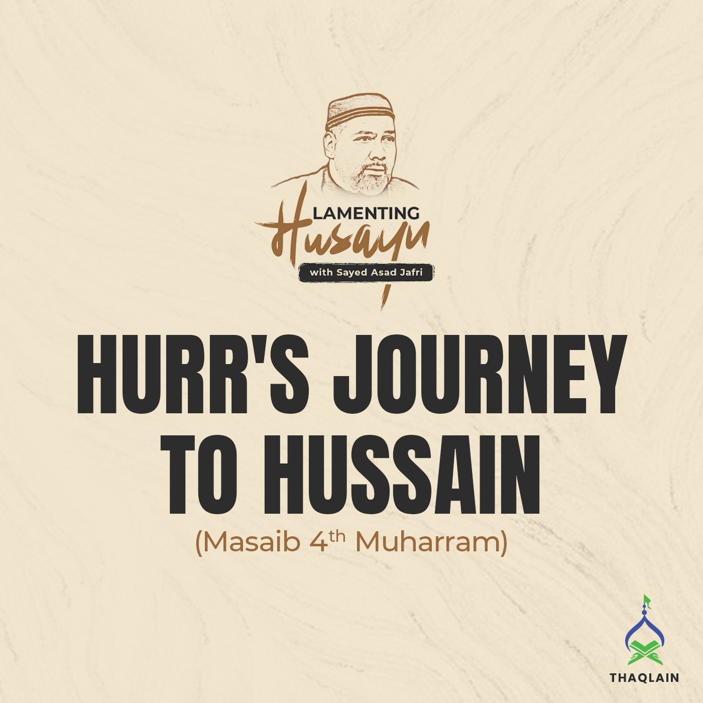 Hurr's Journey to Imam Husayn | 4th Muharram (Masaib/Maqtal) episode artwork