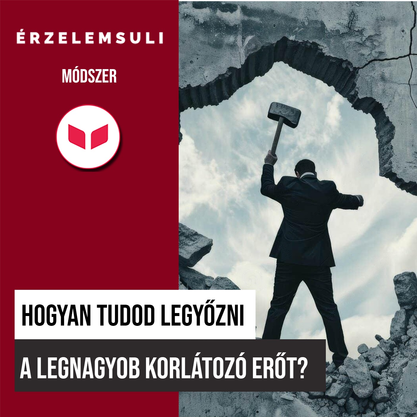 Hogyan tudod legyőzni a legnagyobb korlátozó erőt?