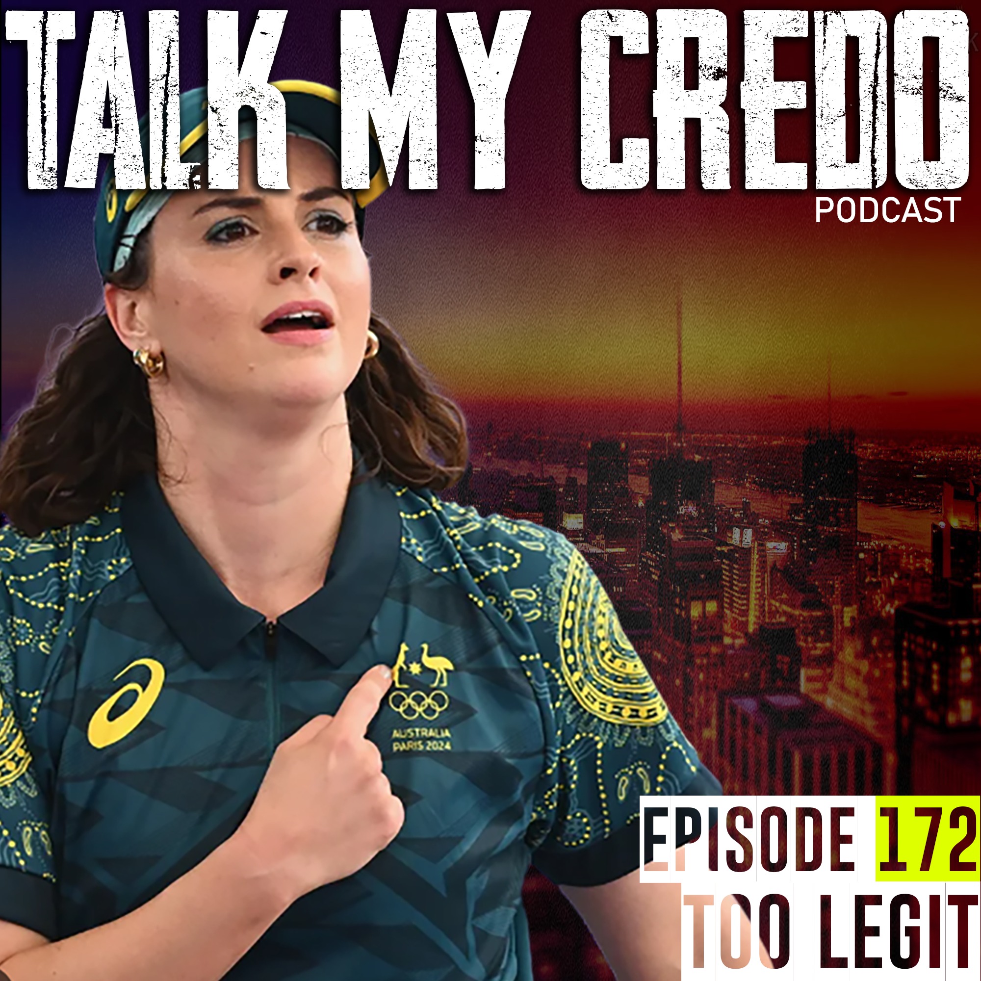 Talk My Credo | Episode 172 | Too Legit