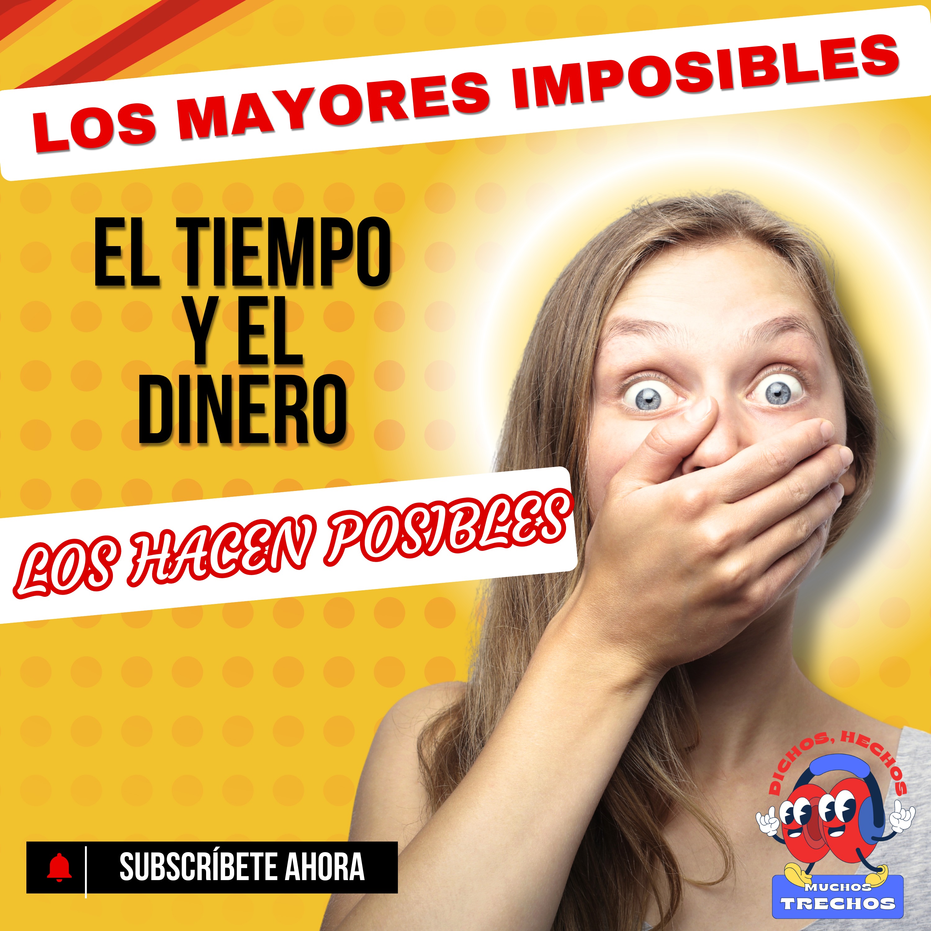 Dichos, Hechos y Muchos Trechos