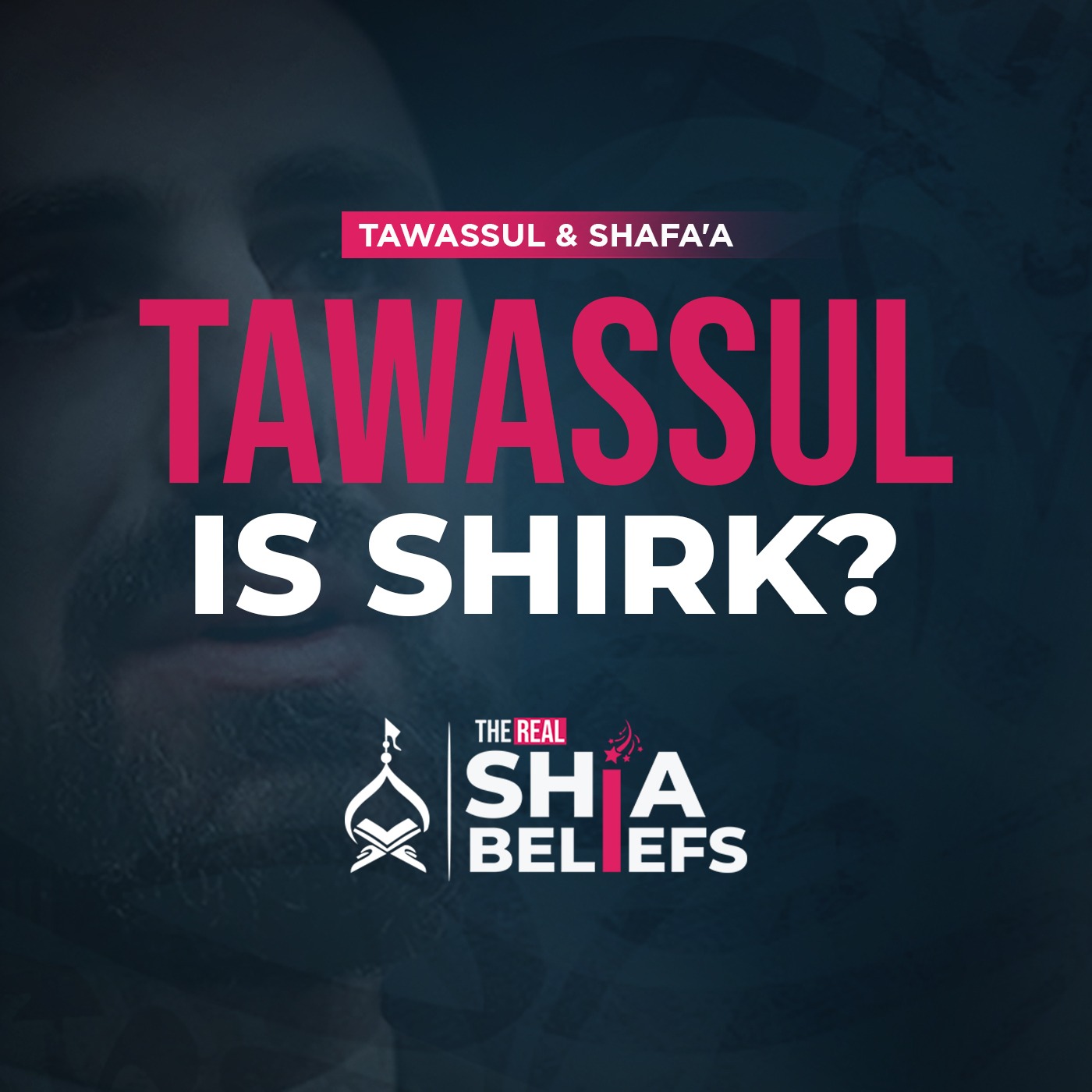 The Real Shia Beliefs