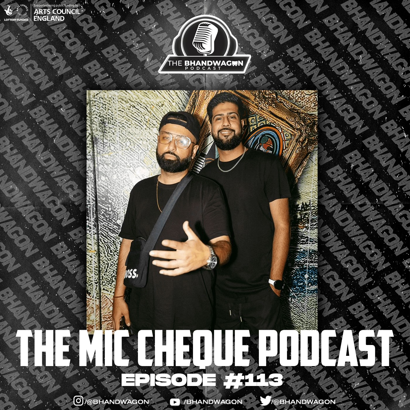 The Bhandwagon Podcast - The Mic Cheque   #113