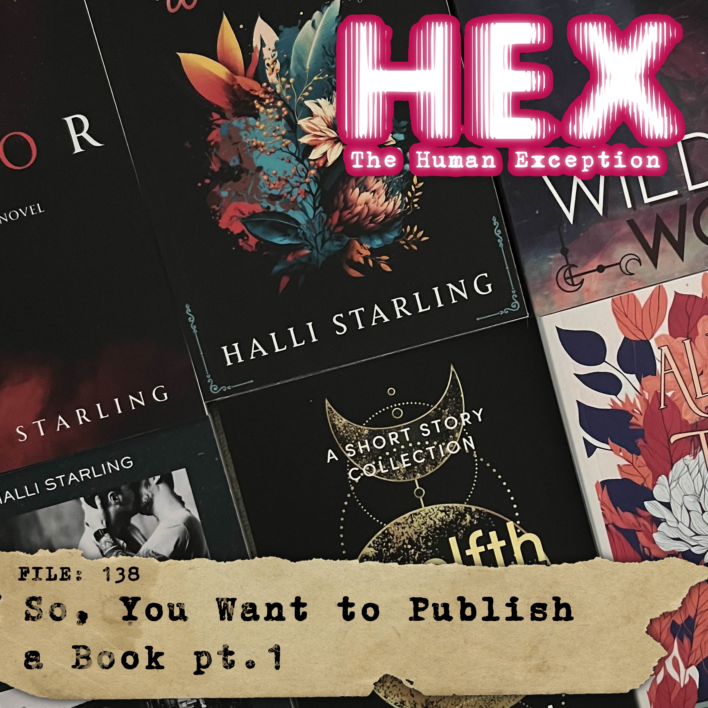 HEX - File 0138 - So, You Want to Publish a Book - pt.1