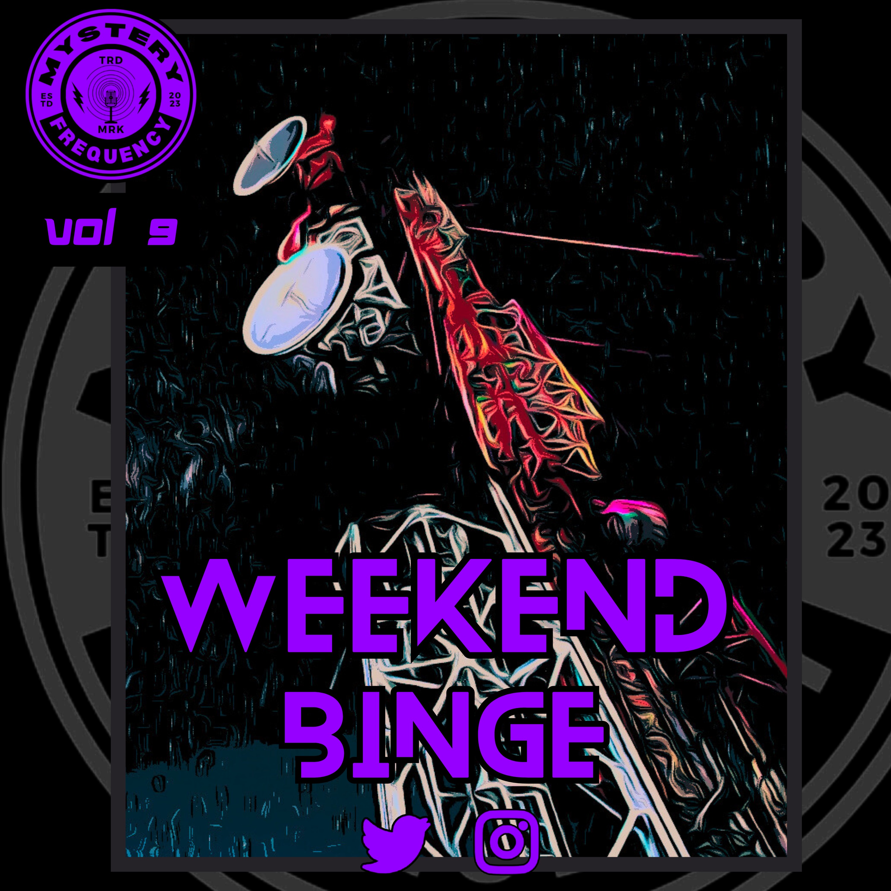#321 Weekend Binge [Vol 9]
