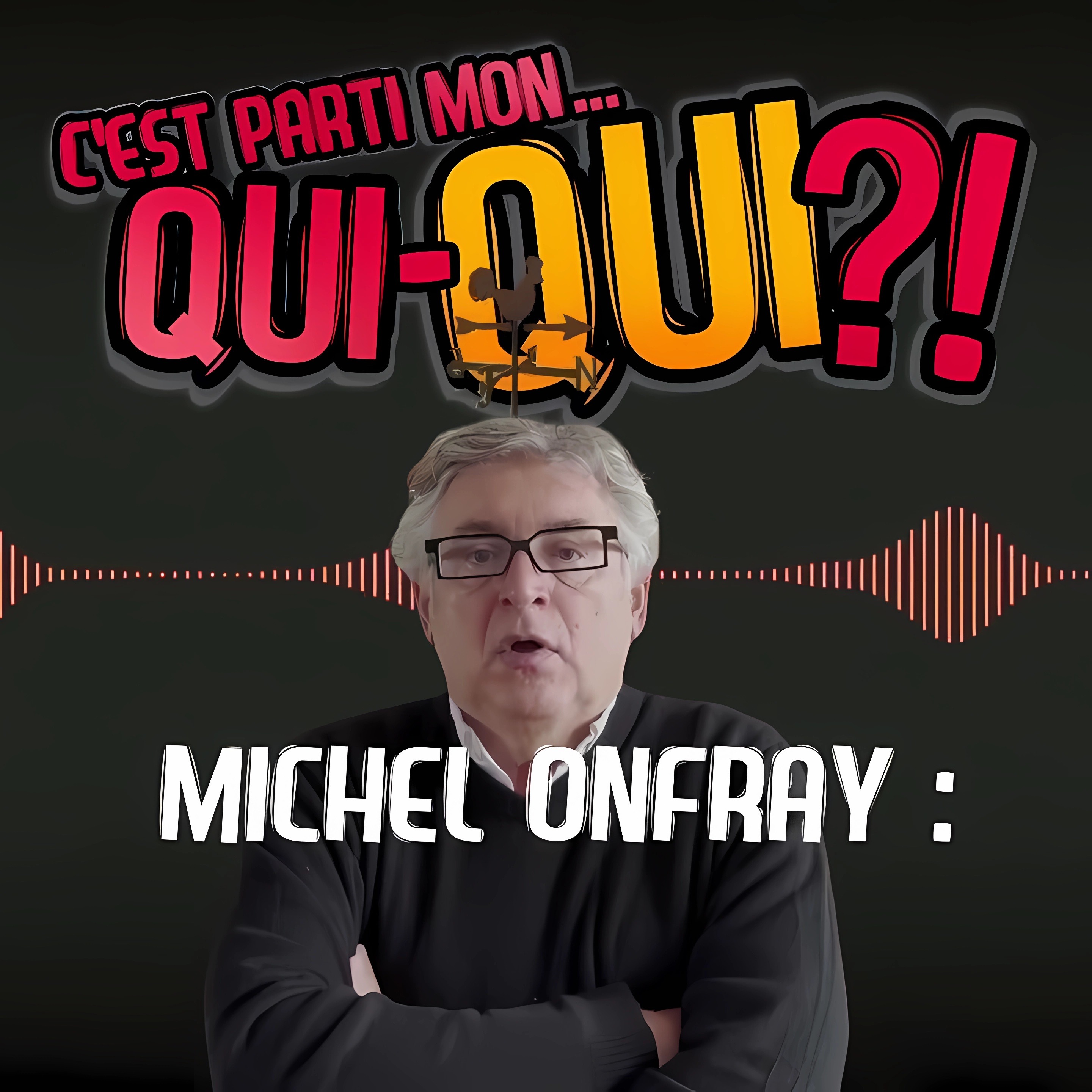%2319 – Michel Onfray : du gauchisme libertaire au national-sionisme