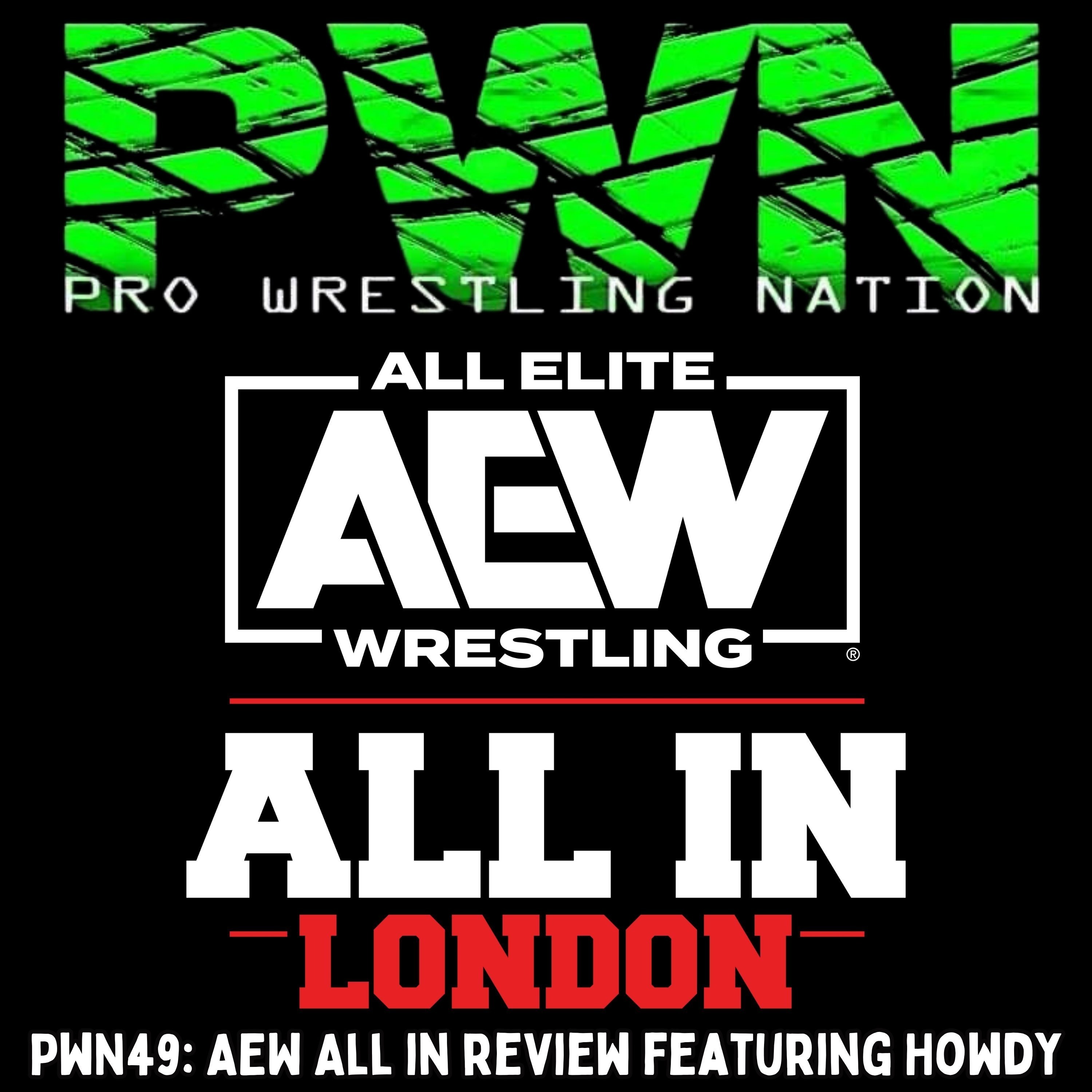PWN49: AEW All In Review Featuring Howdy episode artwork