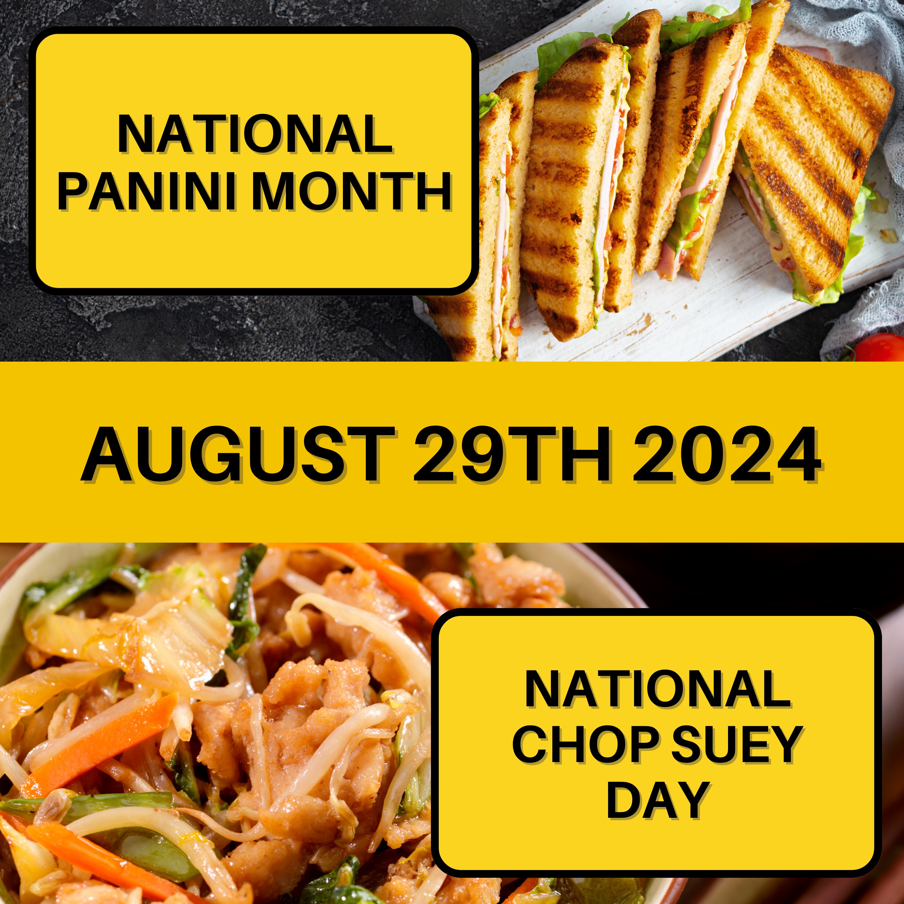 National Panini Month and National Chop Suey Day