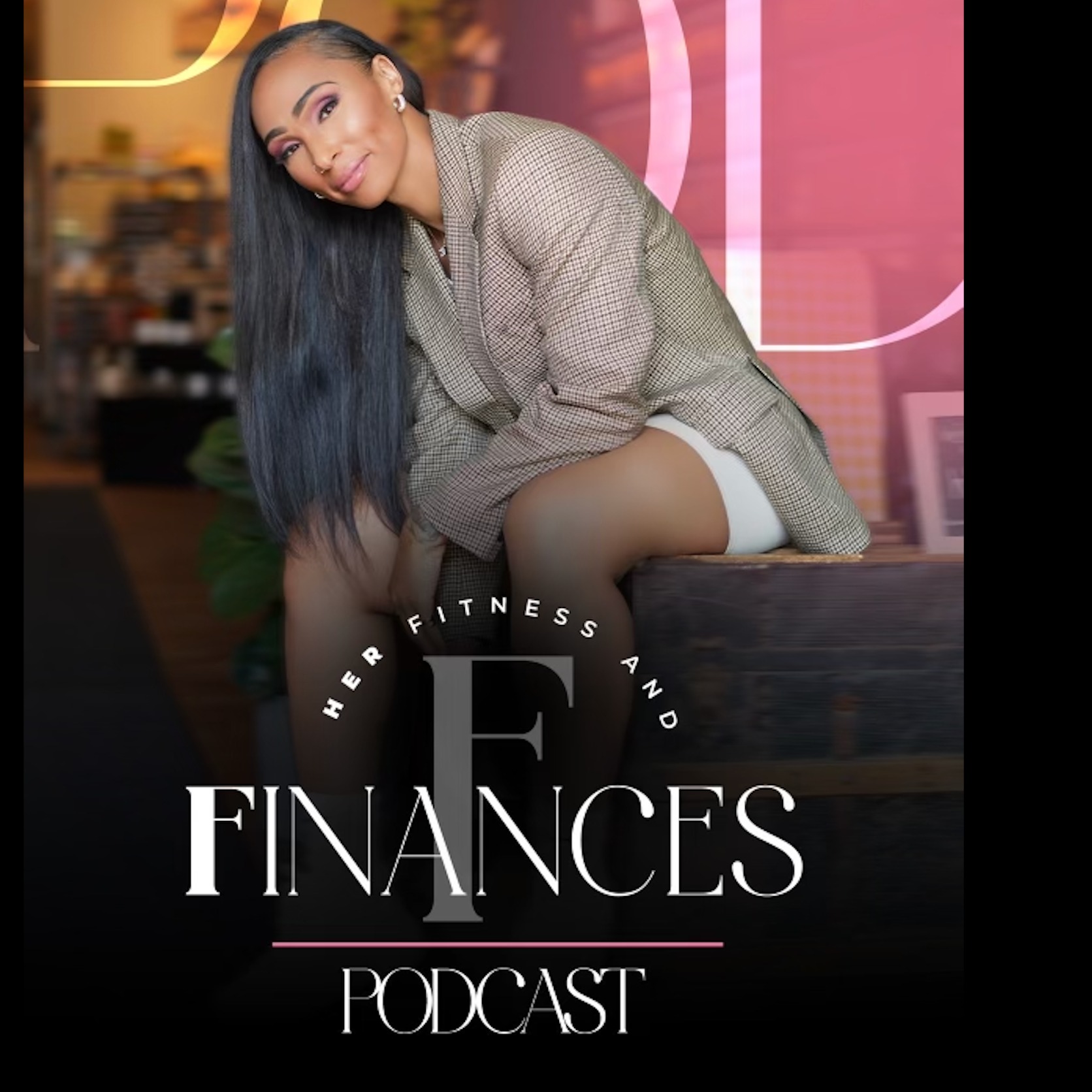 Her Fitness and Finances Podcast