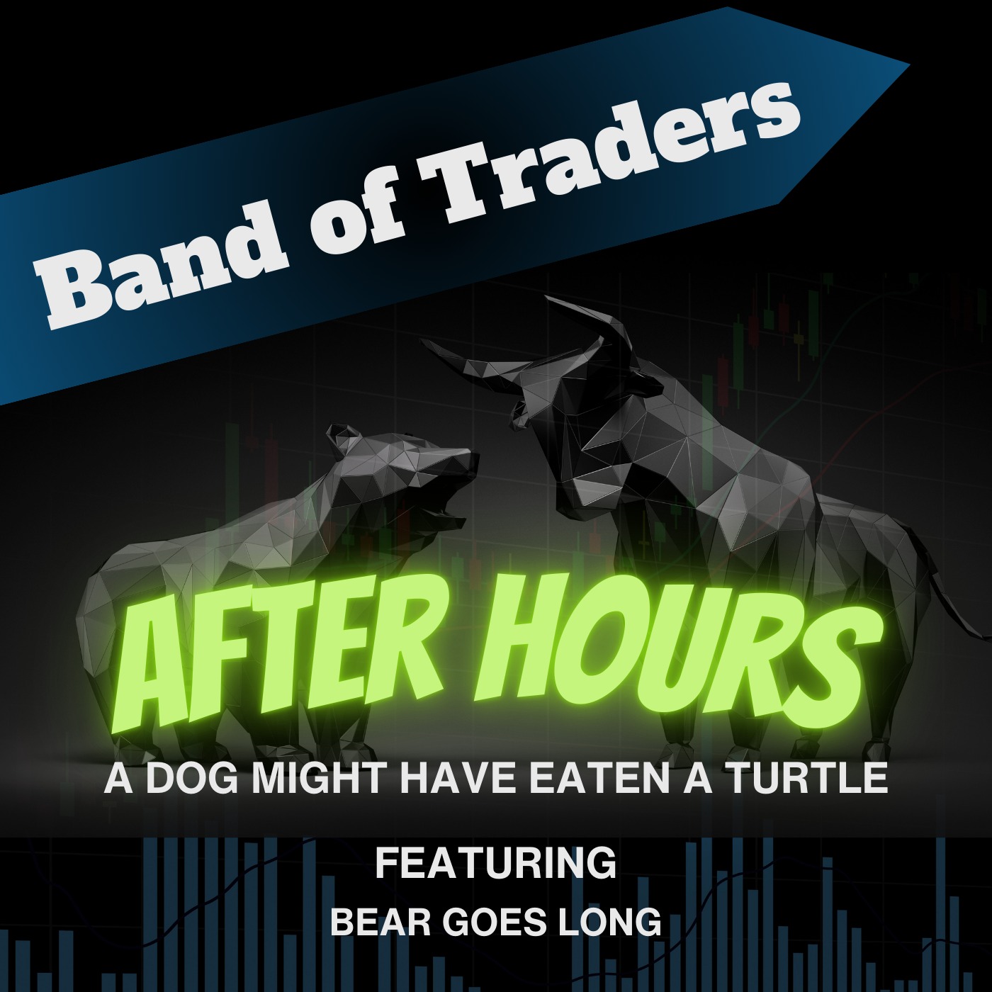“A Dog Might Have Eaten a Turtle” Afterhours w/ Bear Goes Long