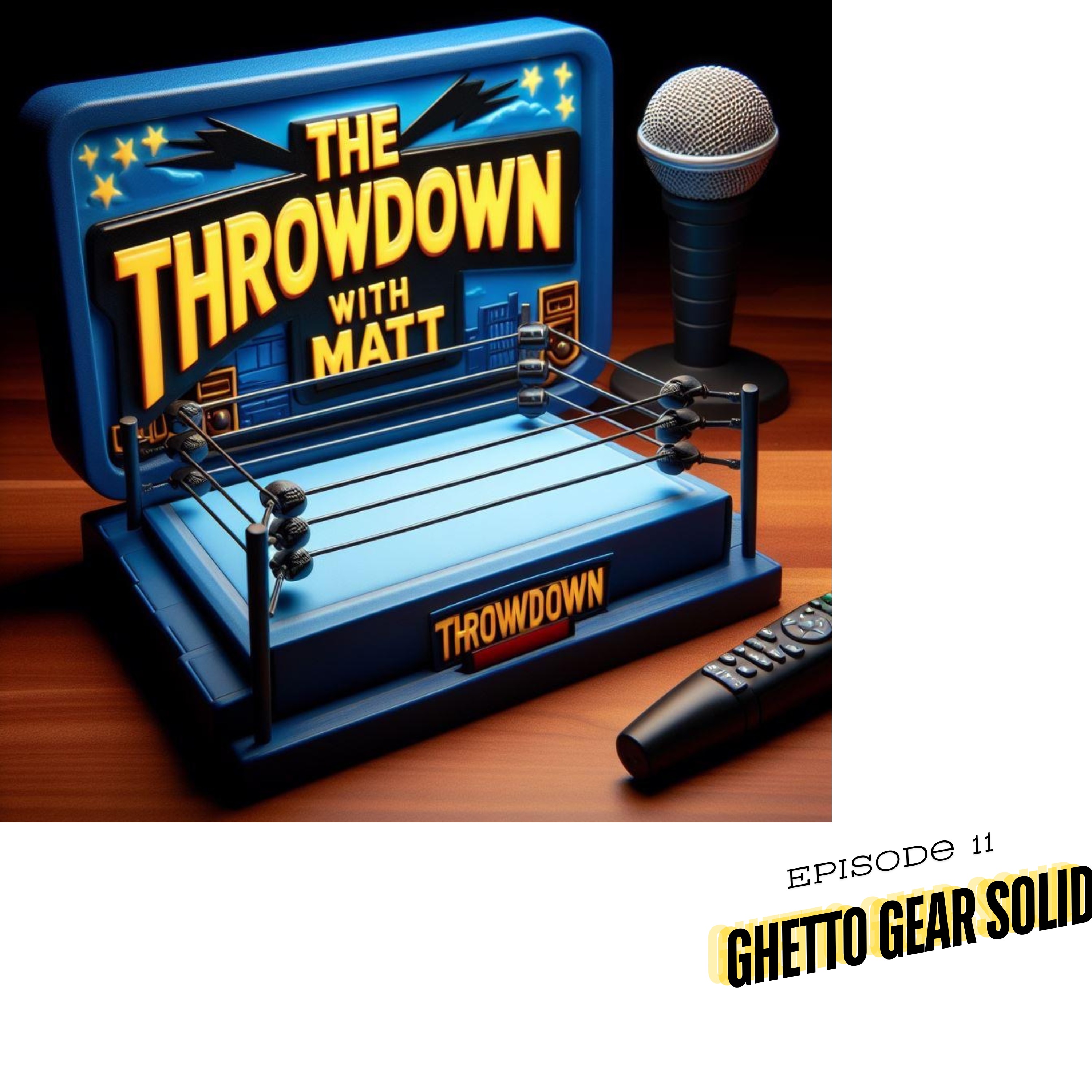 The Throwdown With Matt: Episode 11: Ghetto Gear Solid episode artwork