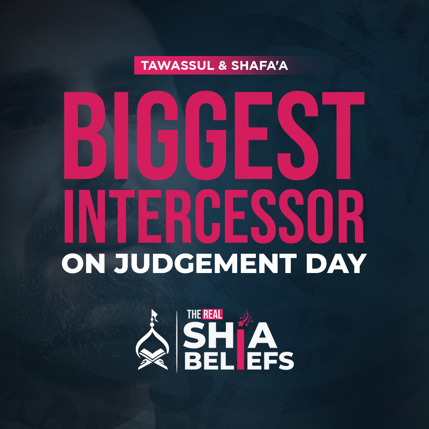 107: Prophet's Shafa'a in the hereafter | The Real Shia Beliefs