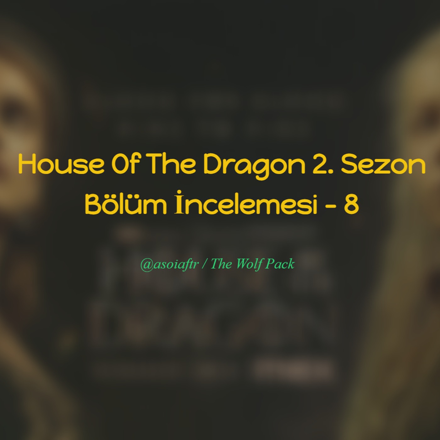 House Of The Dragon 2. Sezon 8. Bölüm Sezon Finali İncelemesi