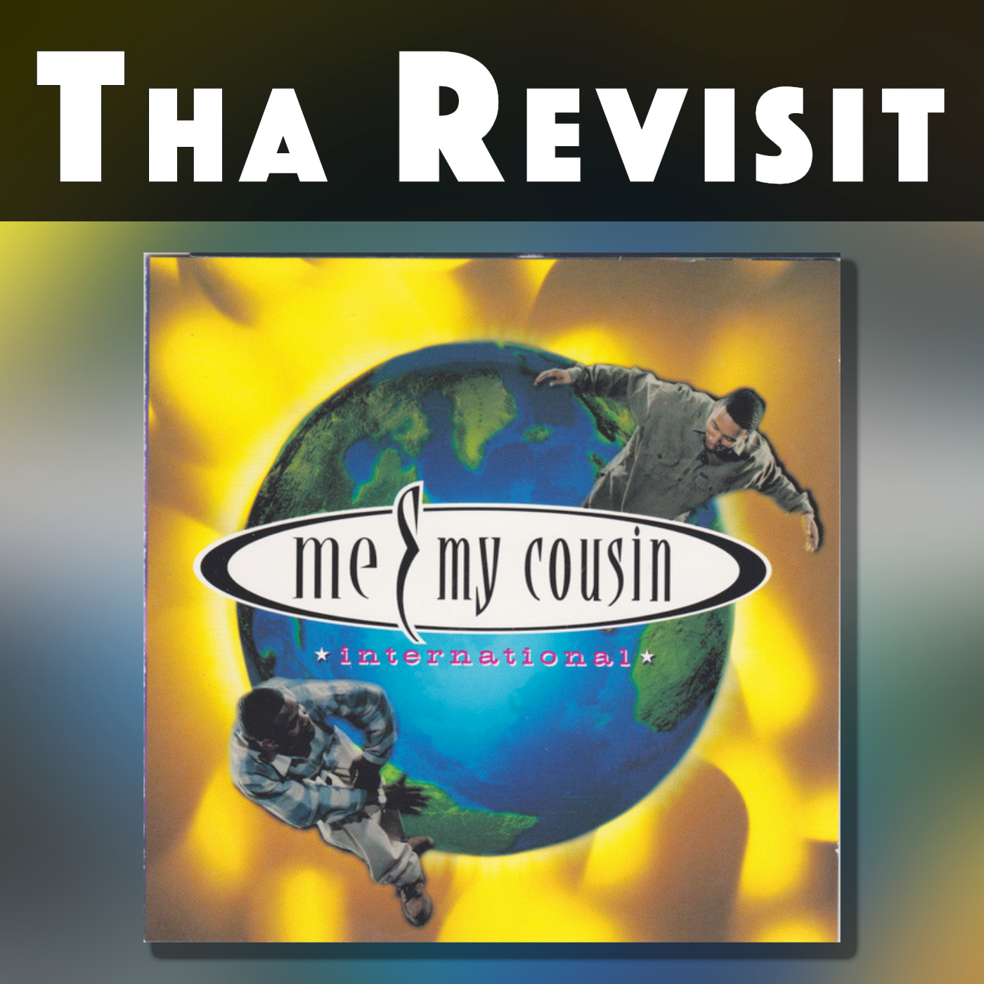 Me & My Cousin (1996) Tha Revisit episode artwork