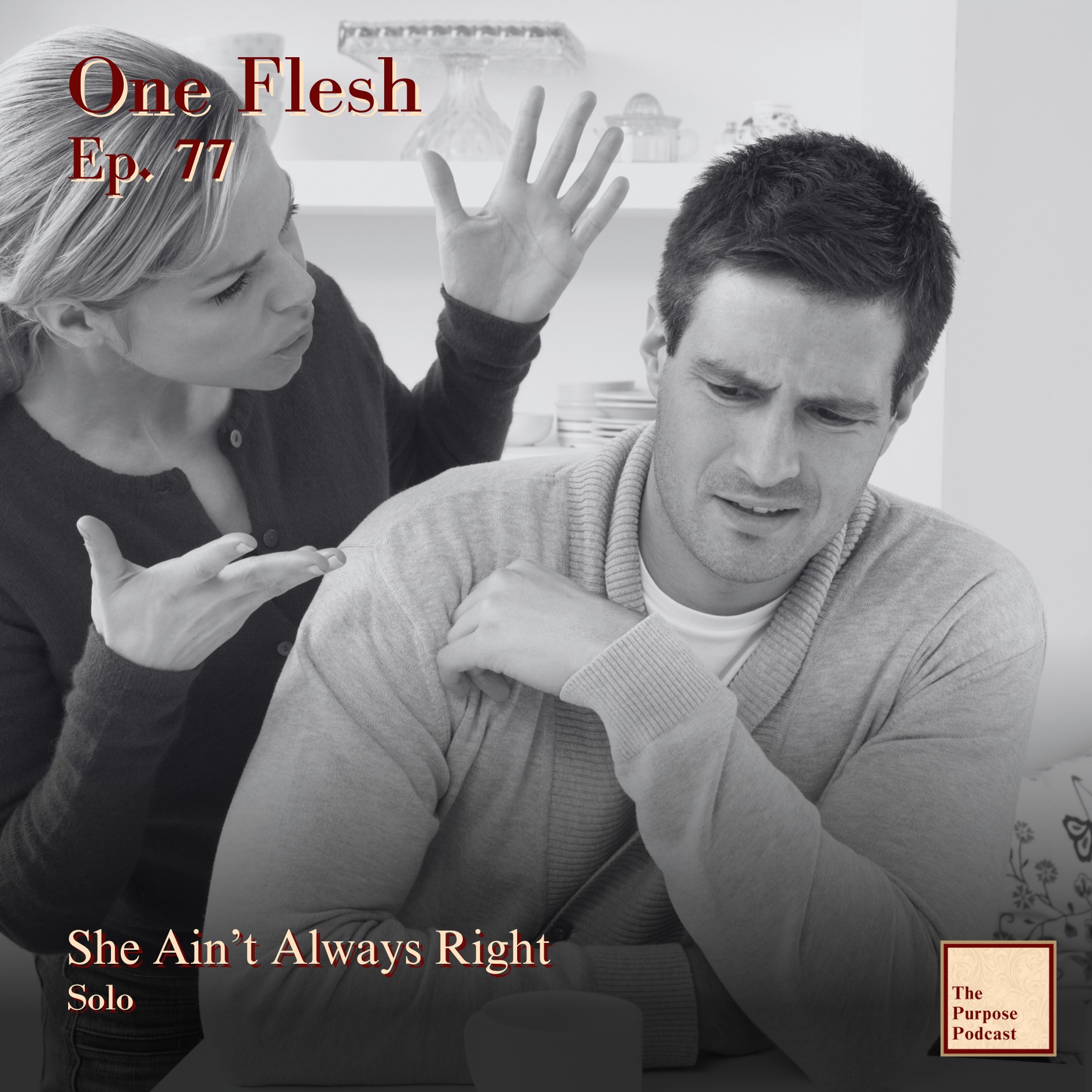 One Flesh Ep. 77 - She Ain't Always Right | Solo episode artwork