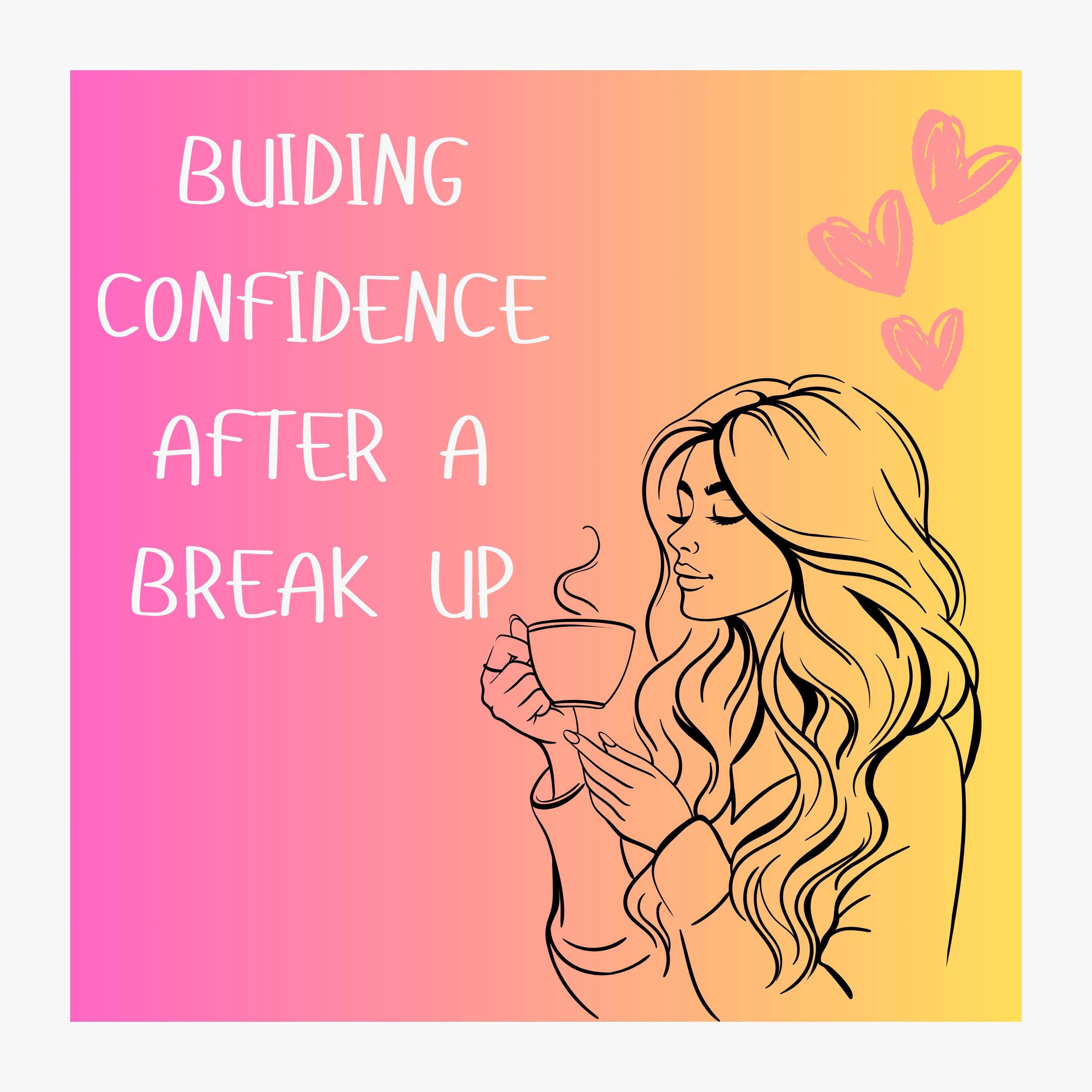 Rebuilding Confidence: Finding Yourself After Heartbreak episode artwork