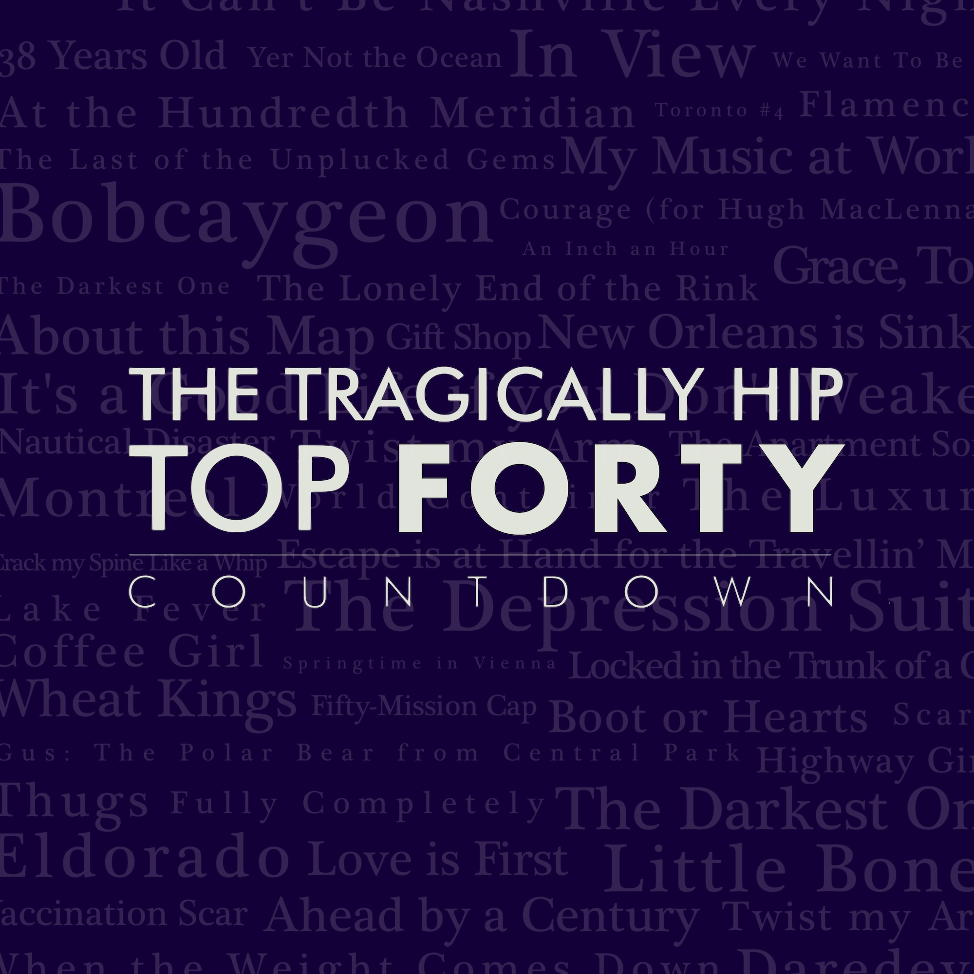 The Tragically Hip Top 40 Countdown