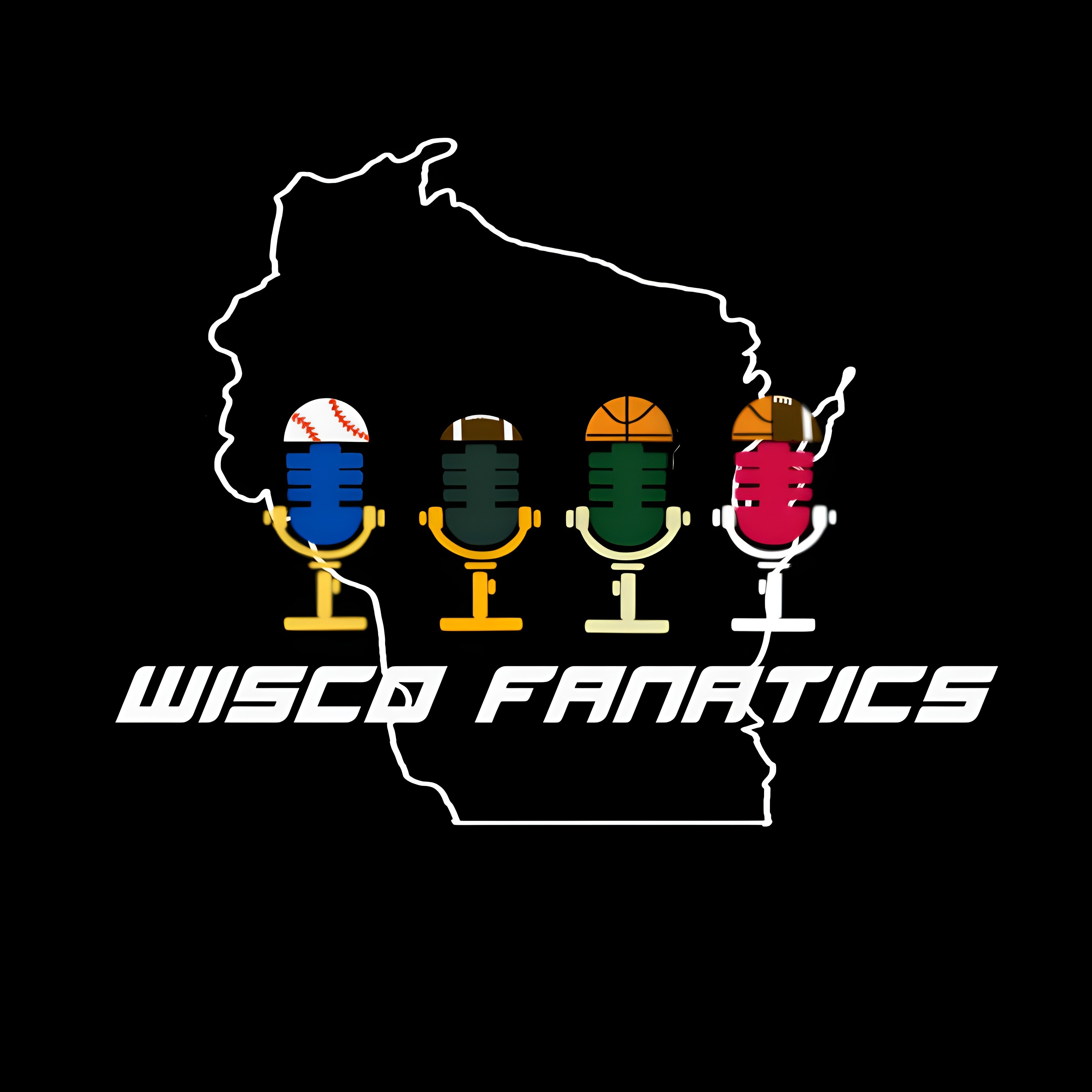 Wisco Fanatics - An optimistic and realistic Wisconsin Sports Podcast