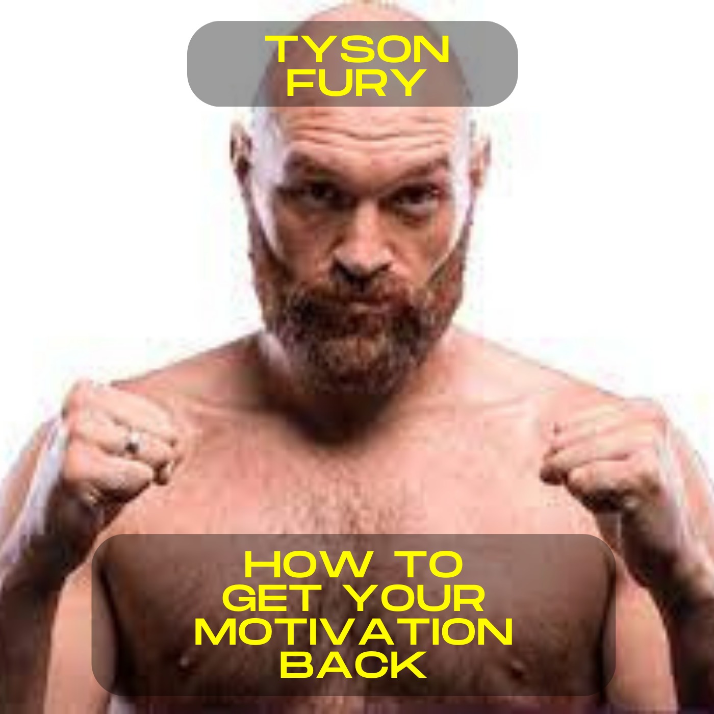 Tyson Fury - How to get your motivation back motivational speech