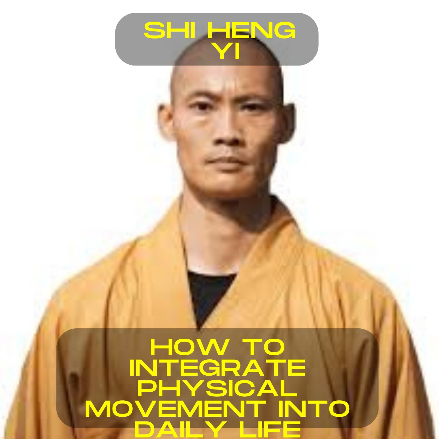 Shi Heng Yi - How to integrate physical movement into daily life motivational speech