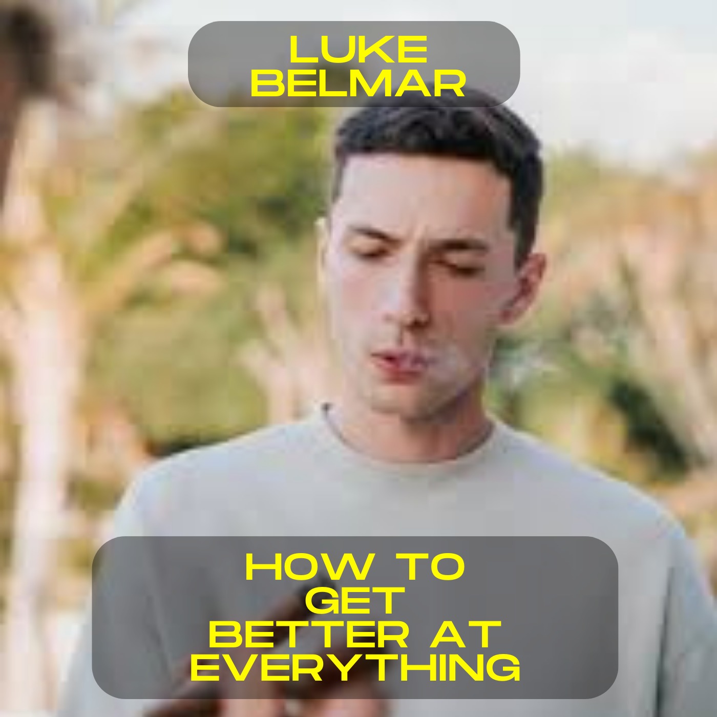 Luke Belmar - How to get better at everything motivational speech