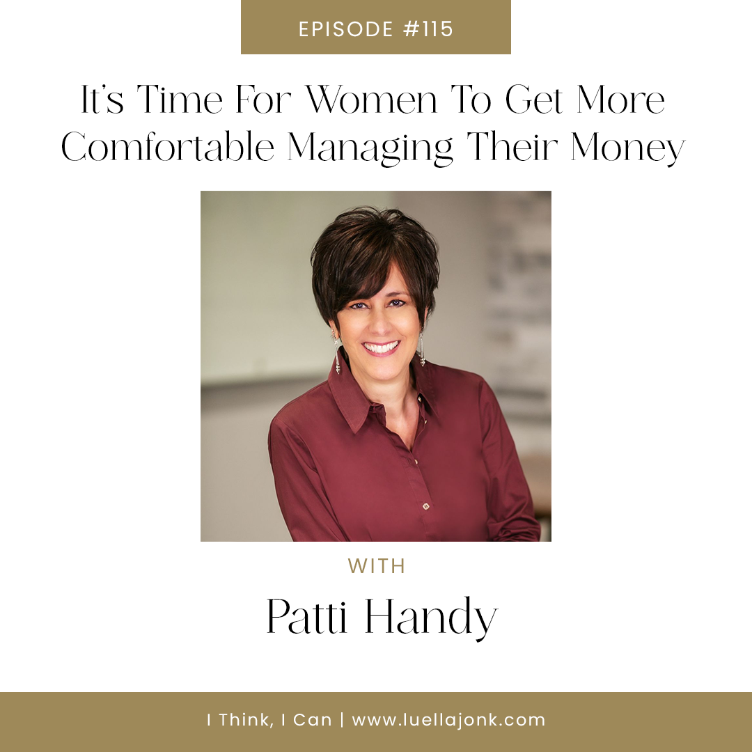 It’s Time For Women To Get More Comfortable Managing Their Money with Patti Handy