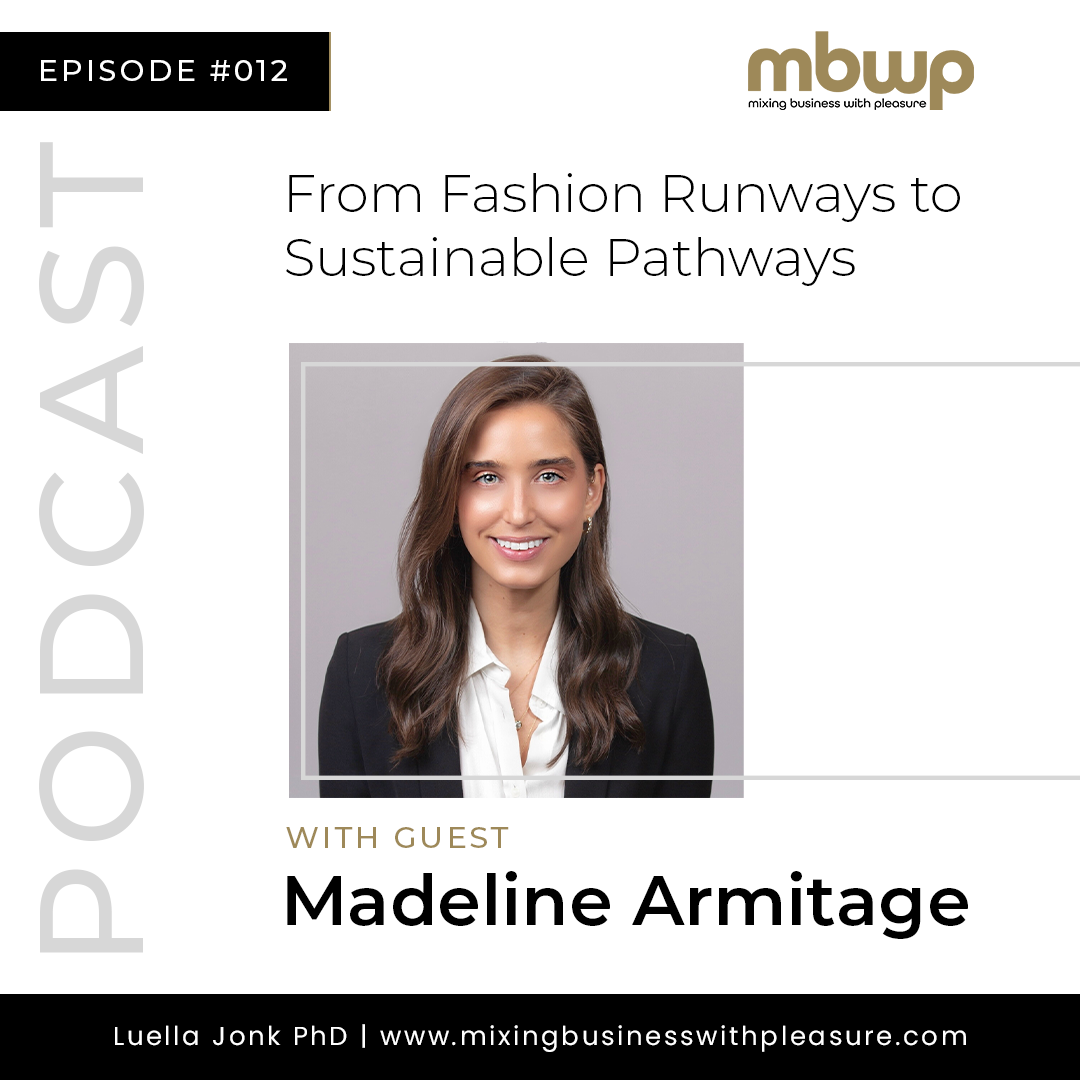 Episode #12: Madeline Armitage’s Transformative Journey from Fashion Runways to Sustainable Pathways