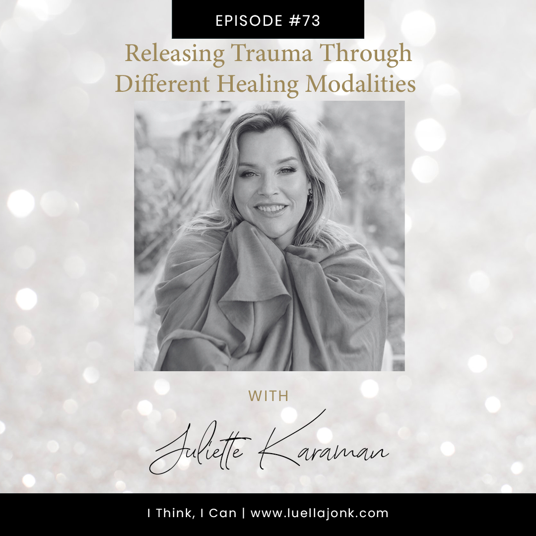 Releasing Trauma Through Different Healing Modalities with Juliette Karaman