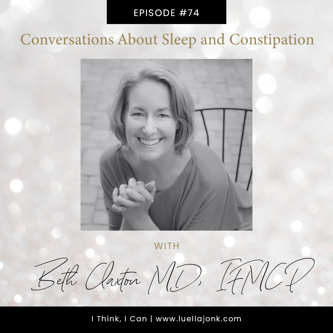 Conversations About Sleep and Constipation with Beth Claxton, MD, IFMCP