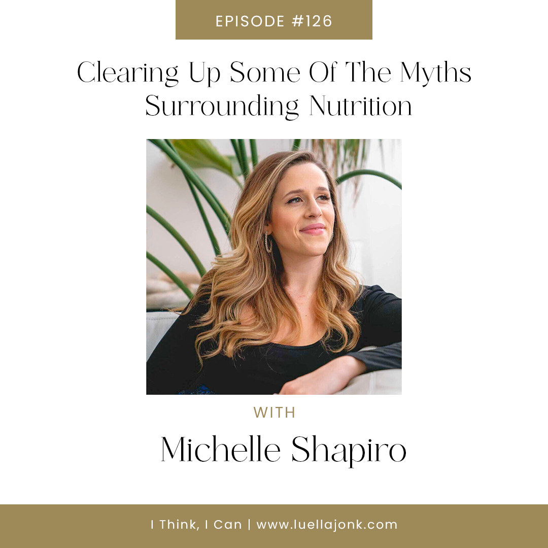 Clearing Up Some Of The Myths Surrounding Nutrition With Michelle Shapiro