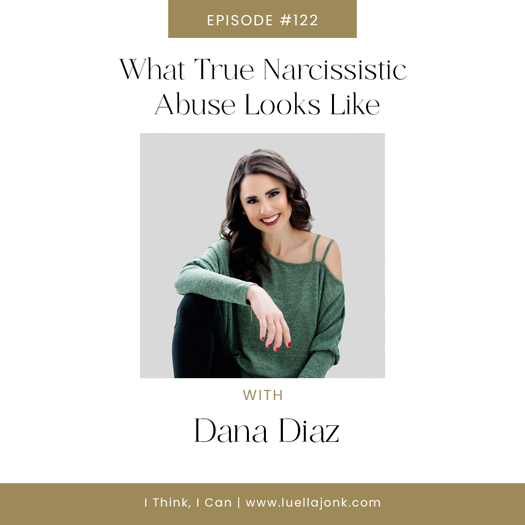 What True Narcissistic Abuse Looks Like With Dana Diaz