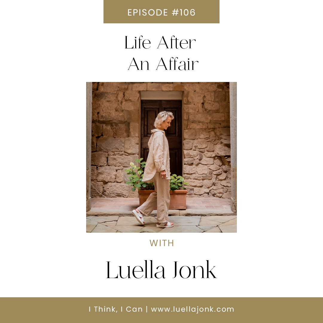 Life After An Affair - A Past Client's Journey Through Betrayal