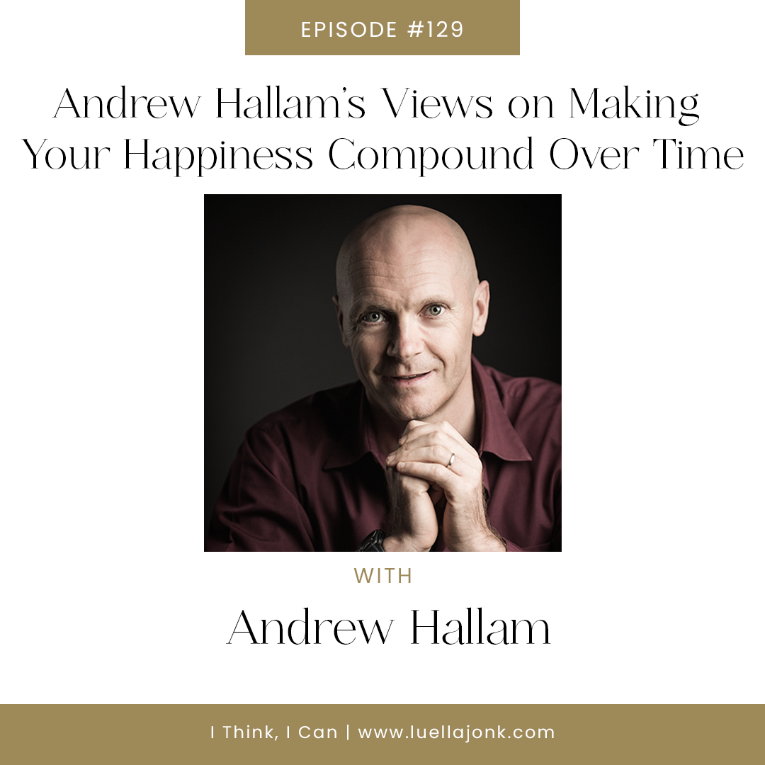 Andrew Hallam’s Views on Making Your Happiness Compound Over Time
