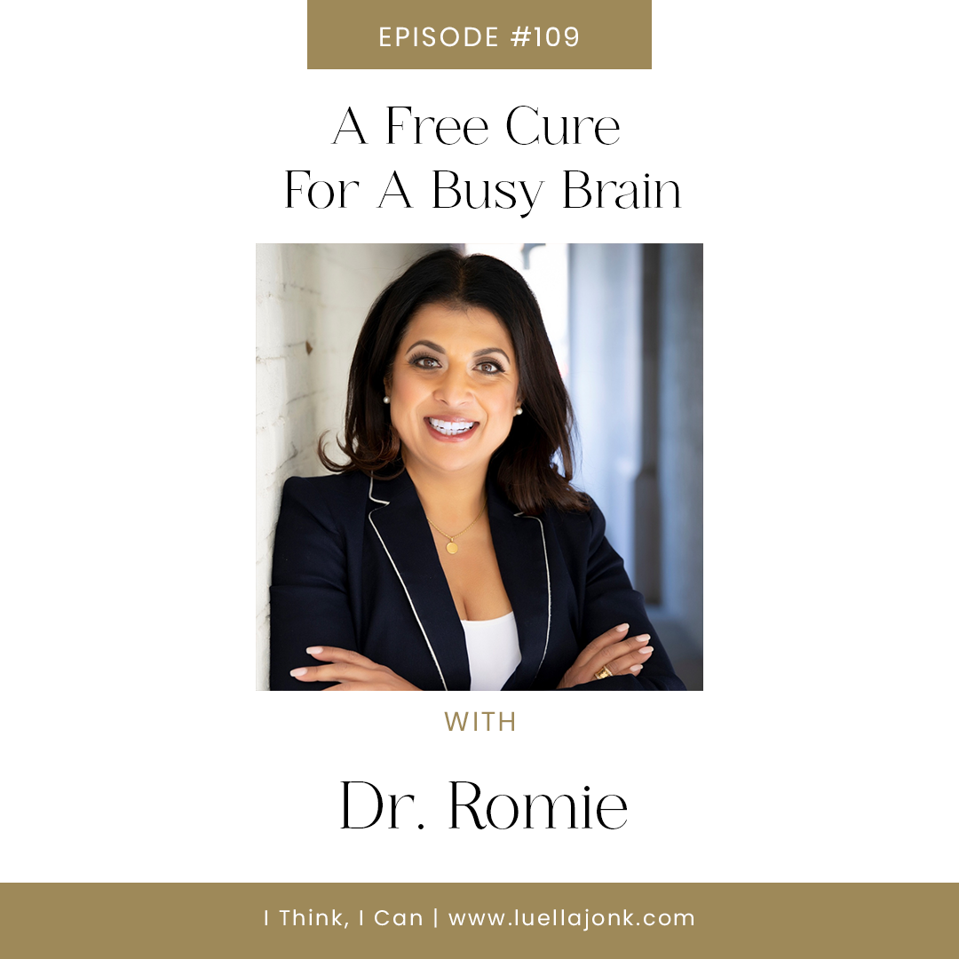 A Free Cure For A Busy Brain with Dr. Romie