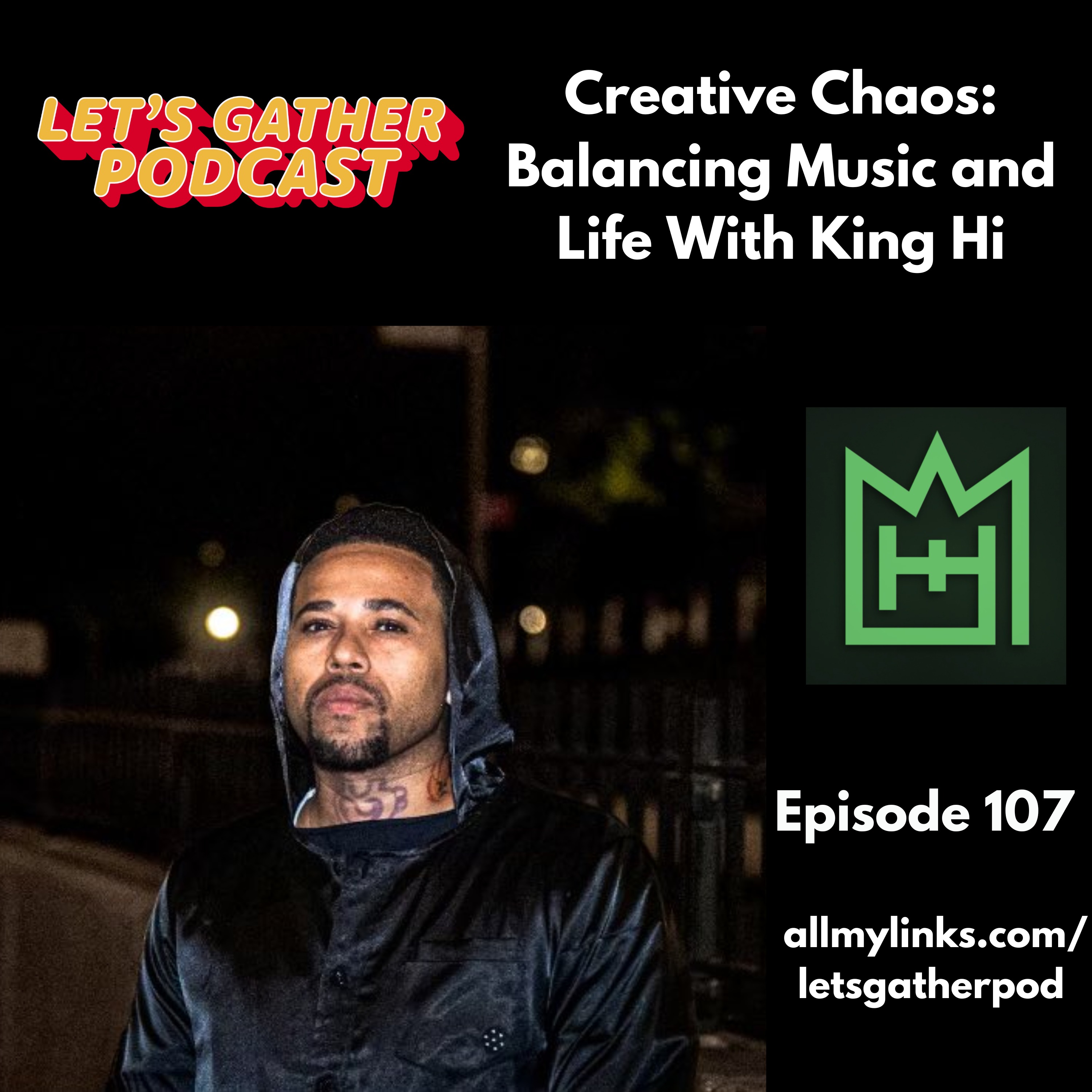Creative Chaos: Balancing Music and Life With King Hi episode artwork