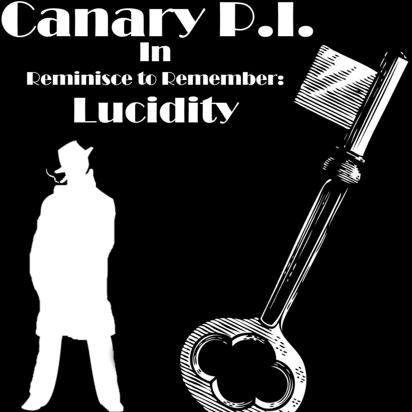 Canary P.I. - Reminisce To Remember - Episode 4: Lucidity (S3E4) Canary P.I. - Reminisce To Remember - Episode 4: Lucidity (S3E4)