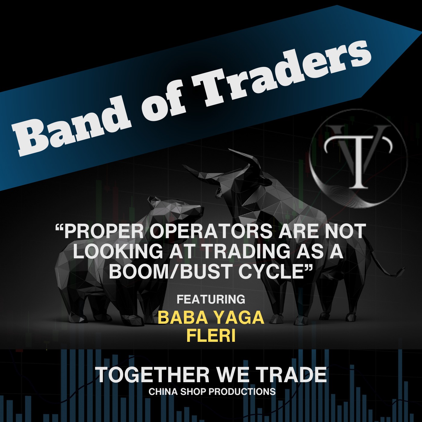 “Proper Operators Are Not Looking at Trading as a Boom/Bust Cycle” - Roundtable