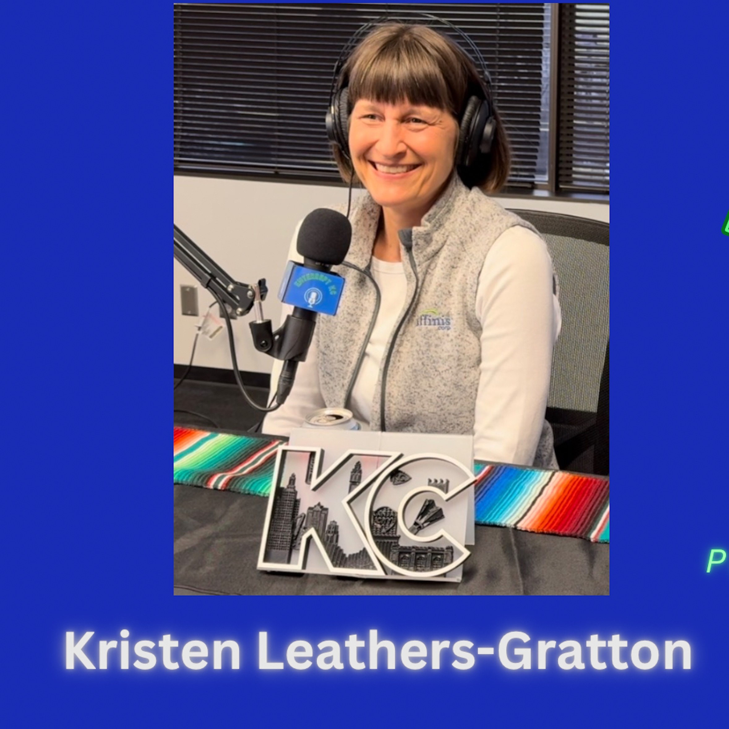 Ep7 - Kristen Leathers-Gratton, President of Affinis Corporation