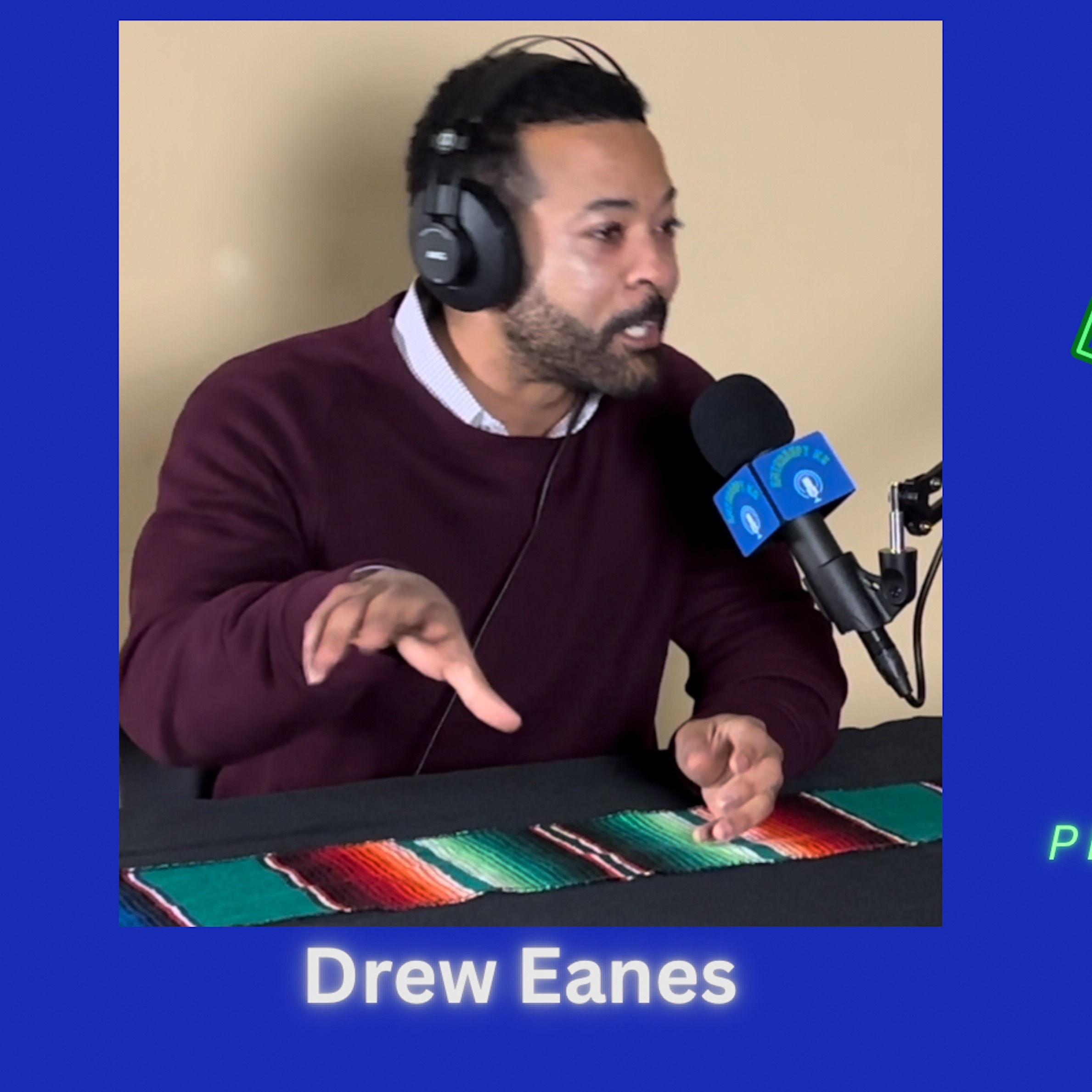 Ep2 - Drew Eanes, Community Leader in KC!