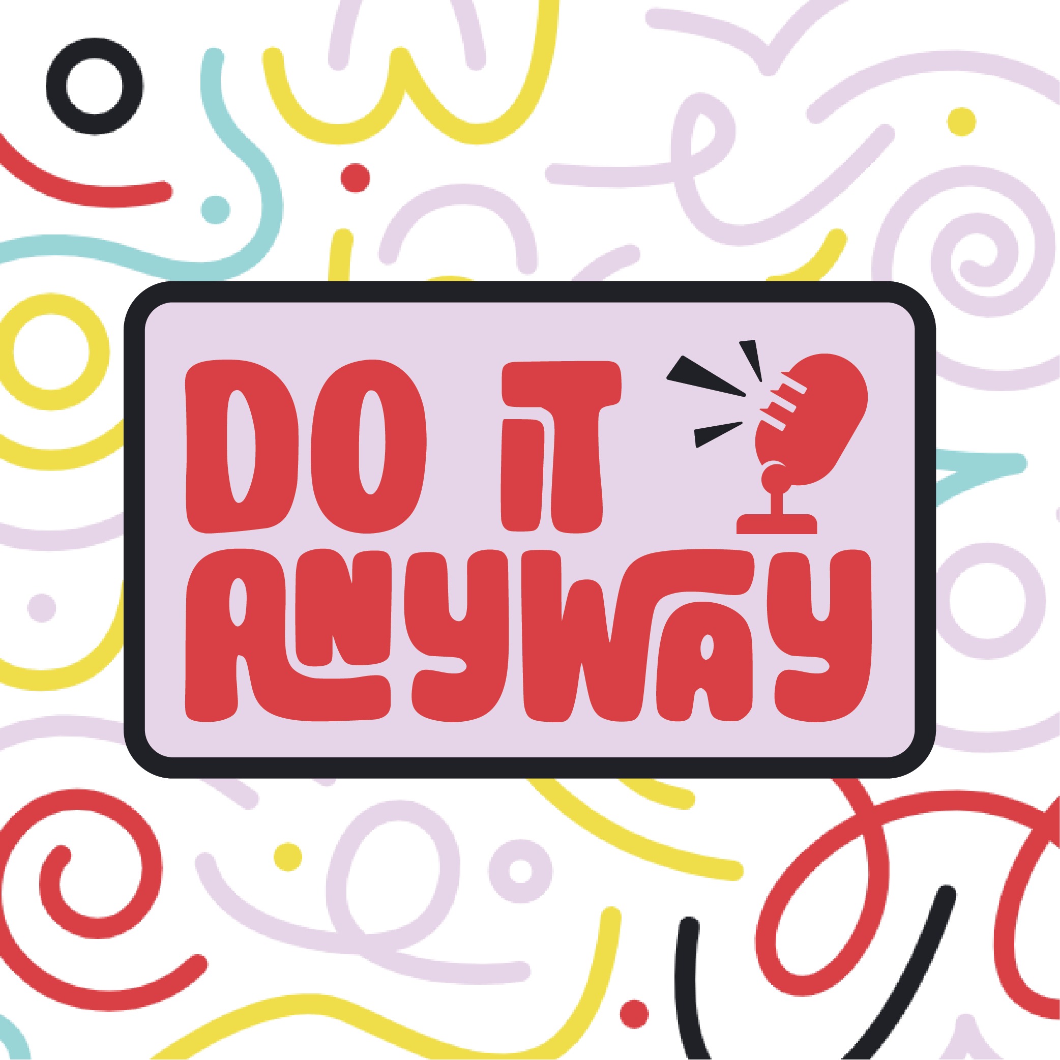 Do It Anyway