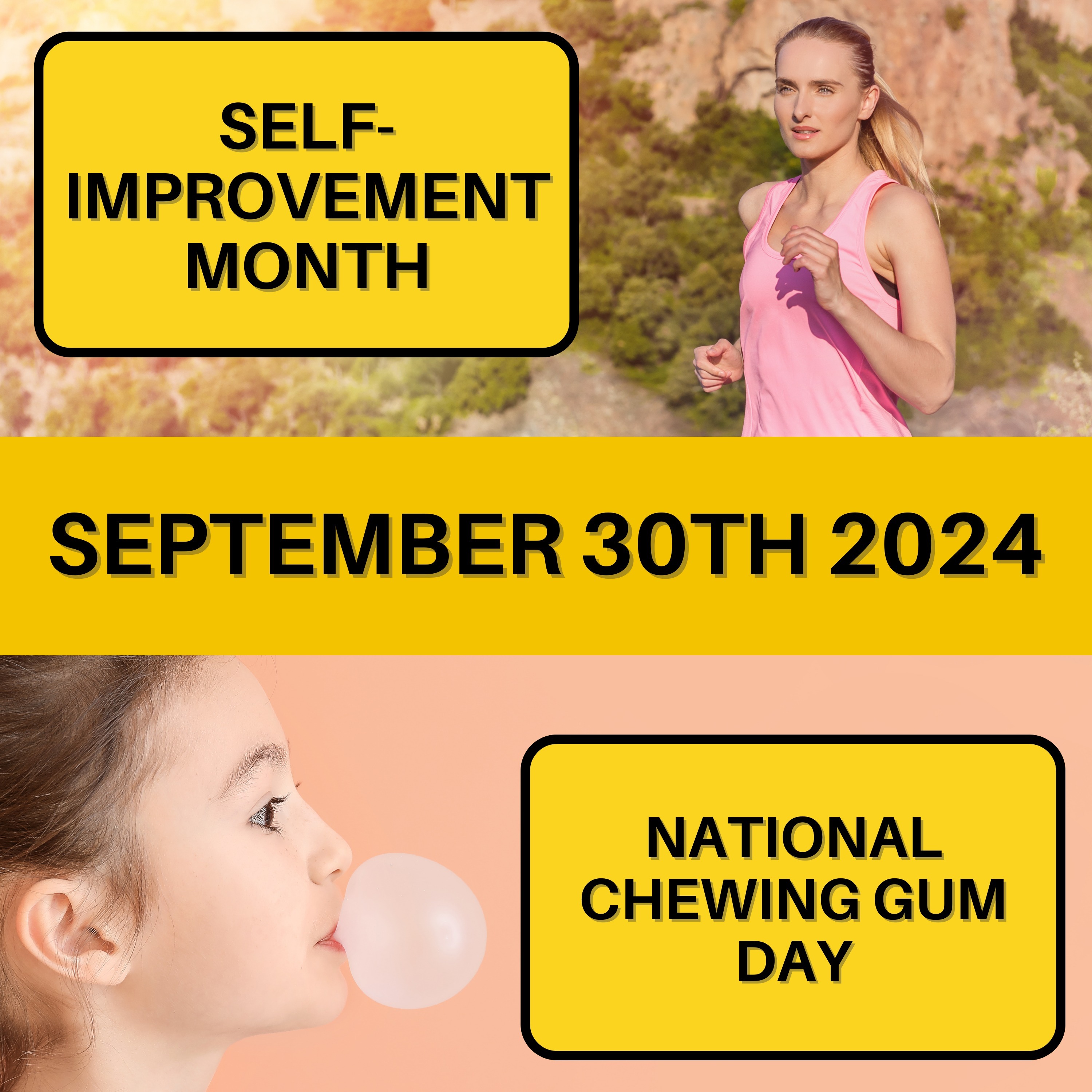 Self-Improvement Month & National Chewing Gum Day