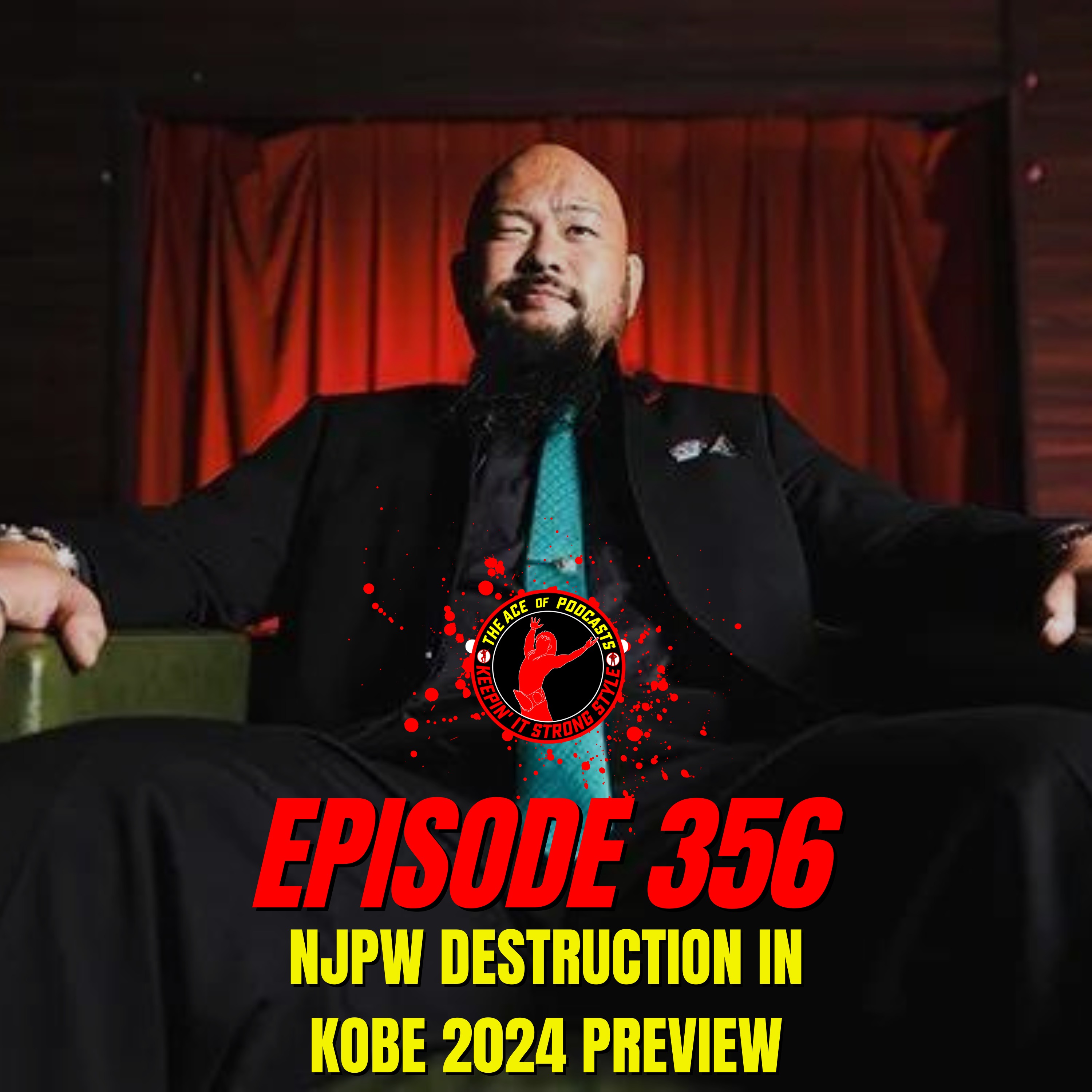 Keepin' It Strong Style - EP 356 - NJPW Destruction in Kobe 2024 Preview