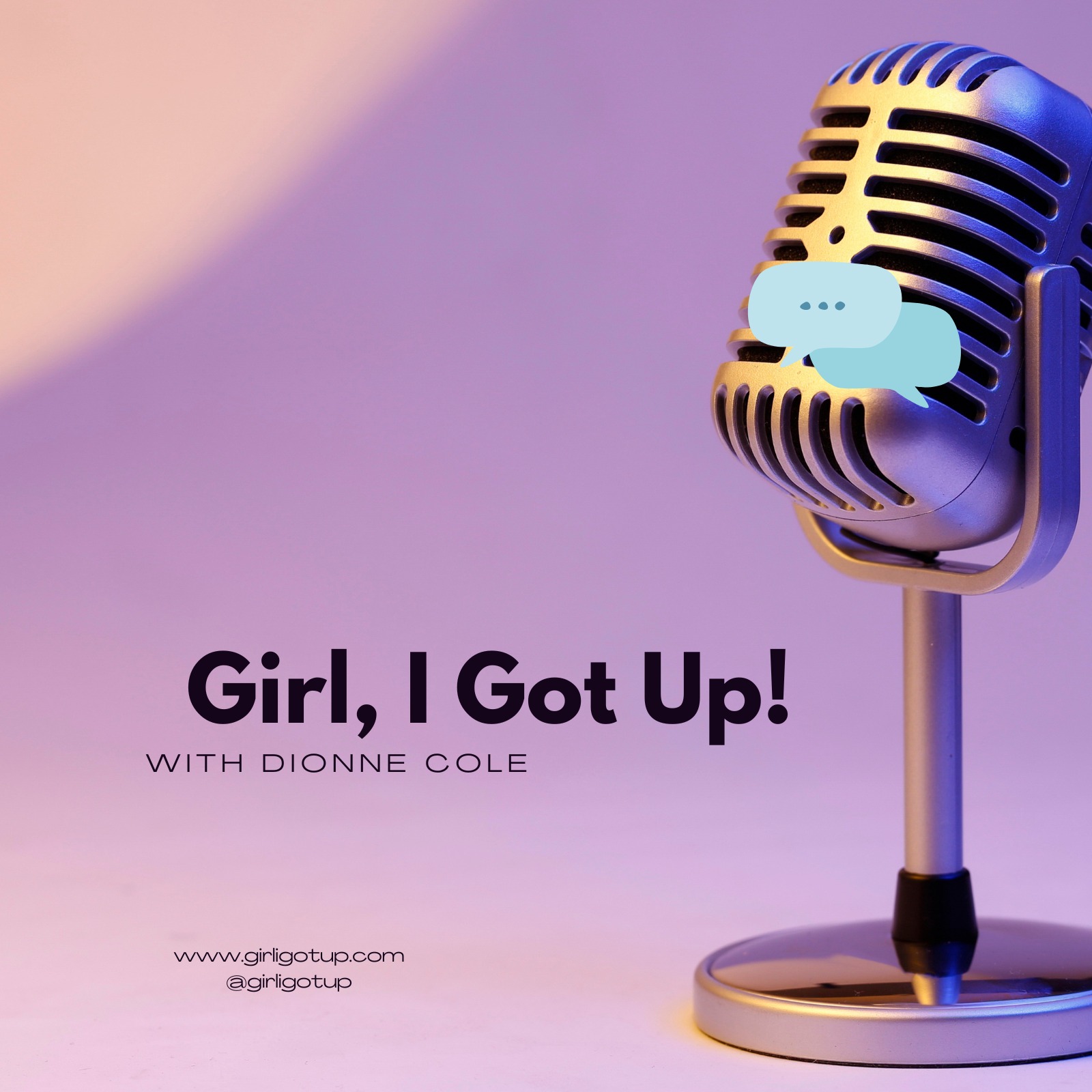 Girl, I Got Up! podcast artwork