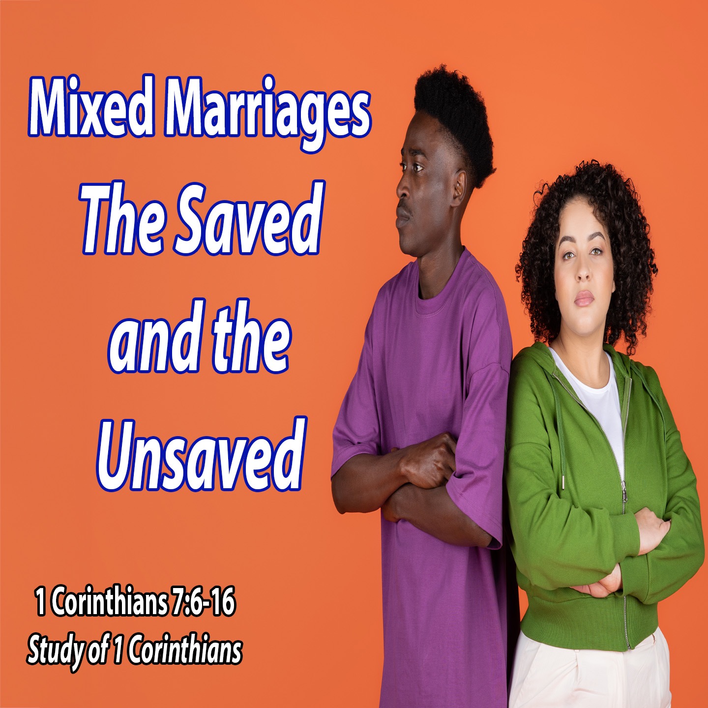 Mixed Marriages: The Saved to the Unsaved (1 Corinthians 7:6-16) episode artwork