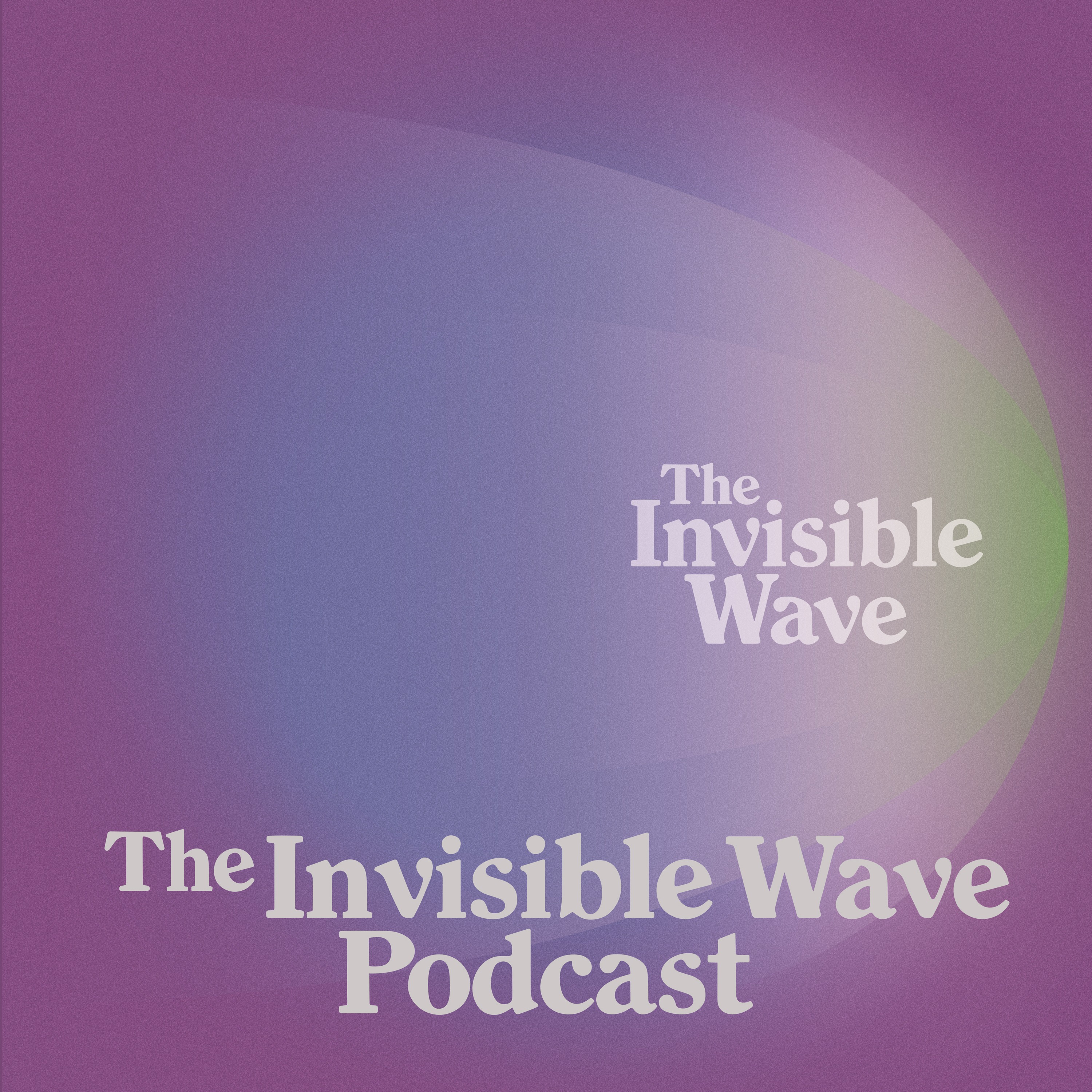 The Invisible Wave Podcast episode artwork