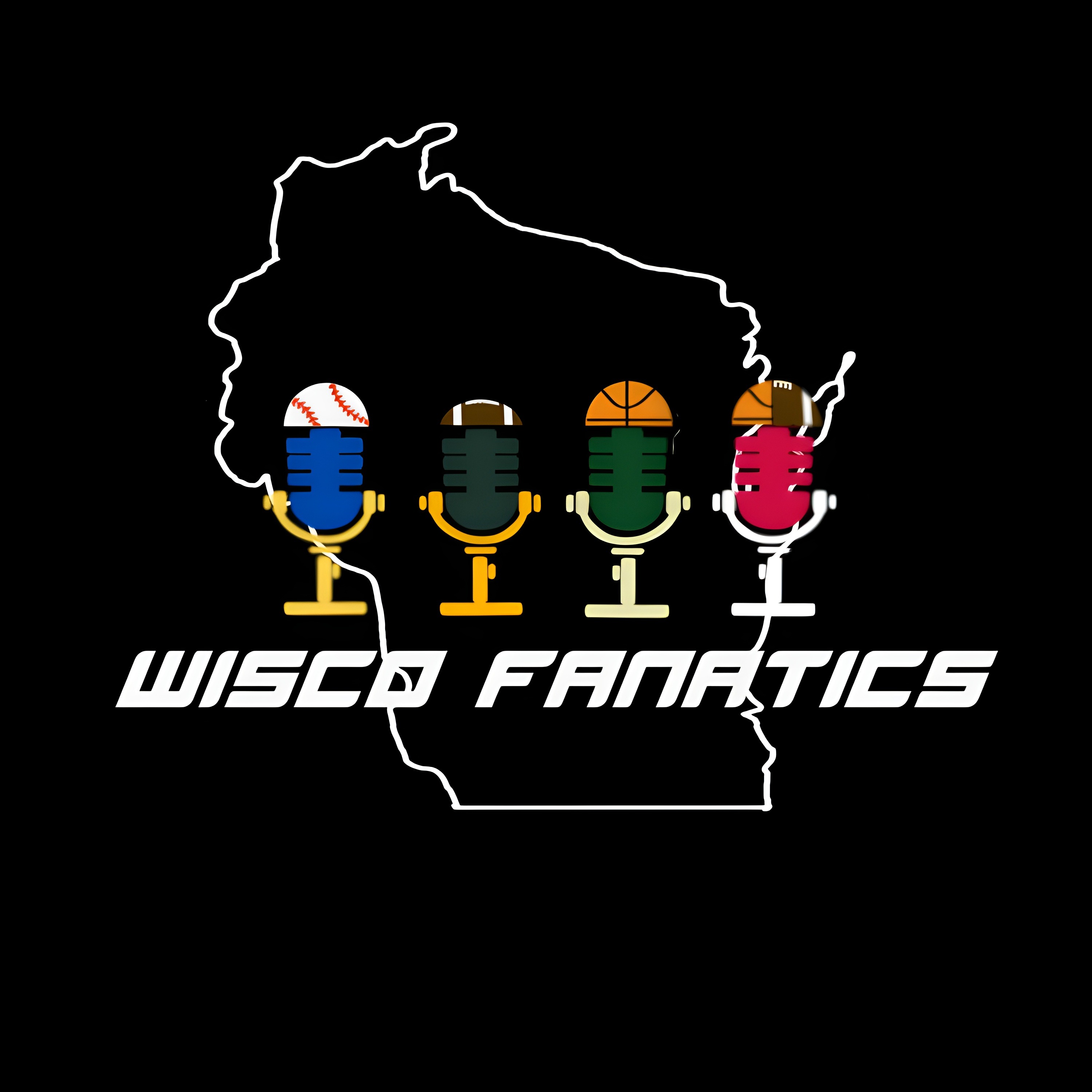 Wisco Fanatics - An optimistic and realistic Wisconsin Sports Podcast
